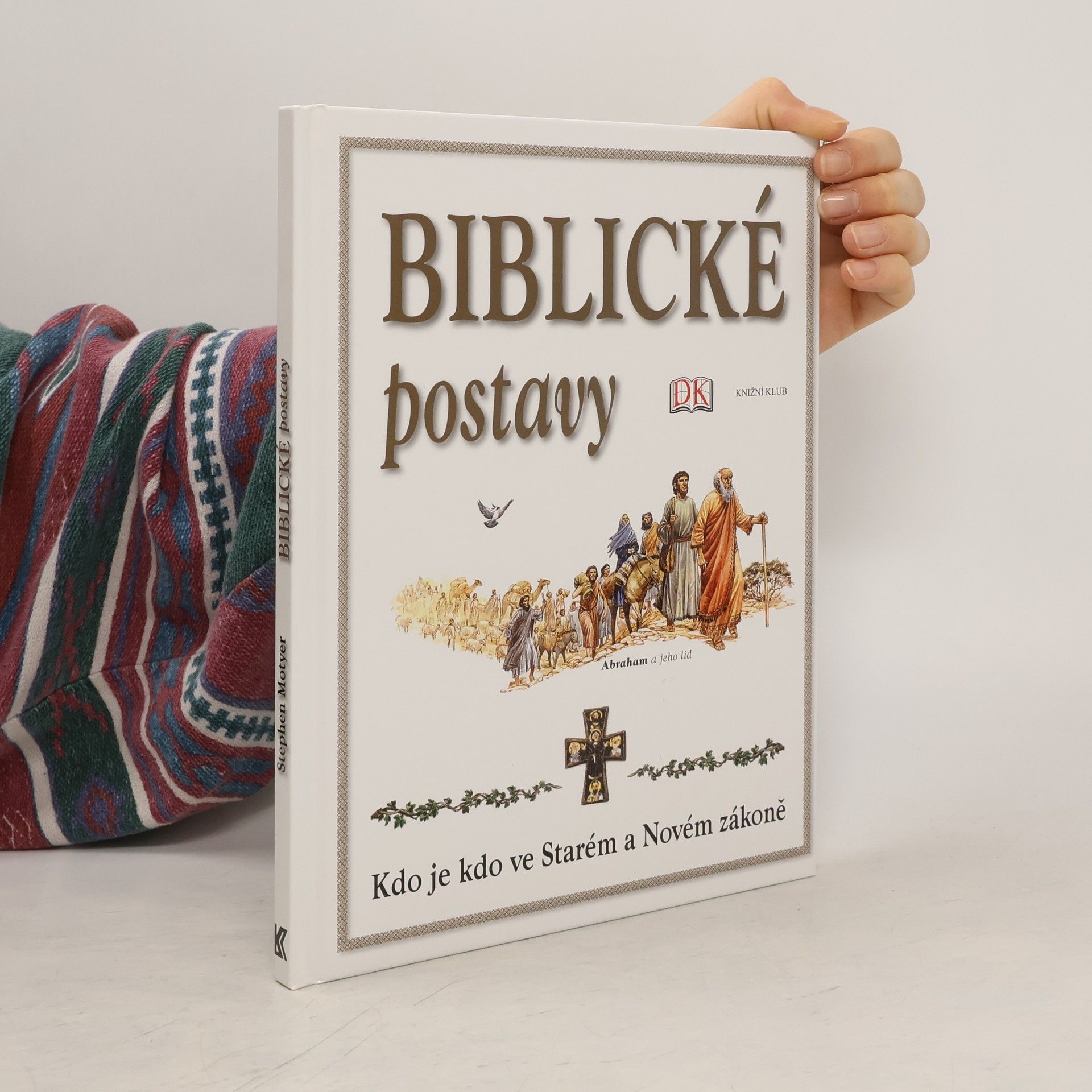 Kolektiv autorů Biblické postavy: Kdo je kdo ve Starém a Novém zákoně