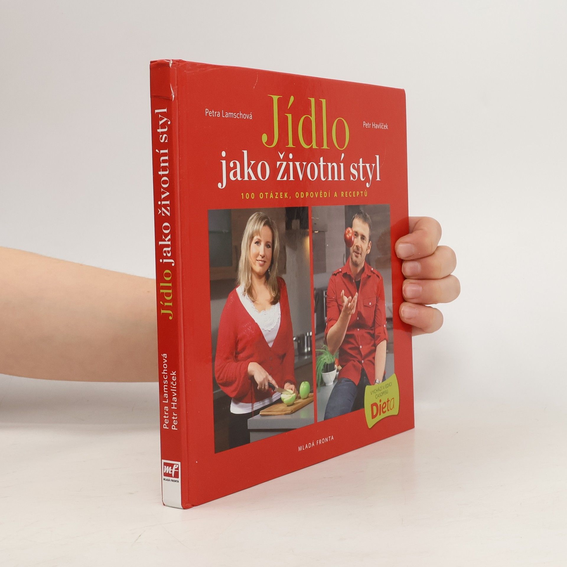 Petra Lamschová Jídlo jako životní styl, aneb 100 otázek, odpovědí a receptů