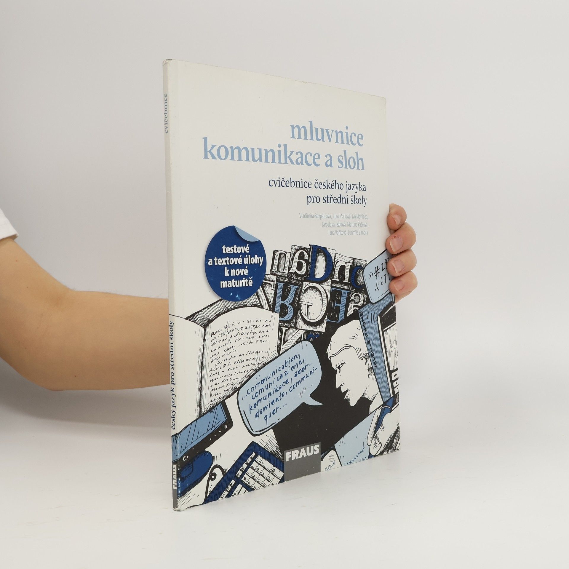 Autorenkollektiv Mluvnice, komunikace a sloh. Cvičebnice českého jazyka pro střední školy