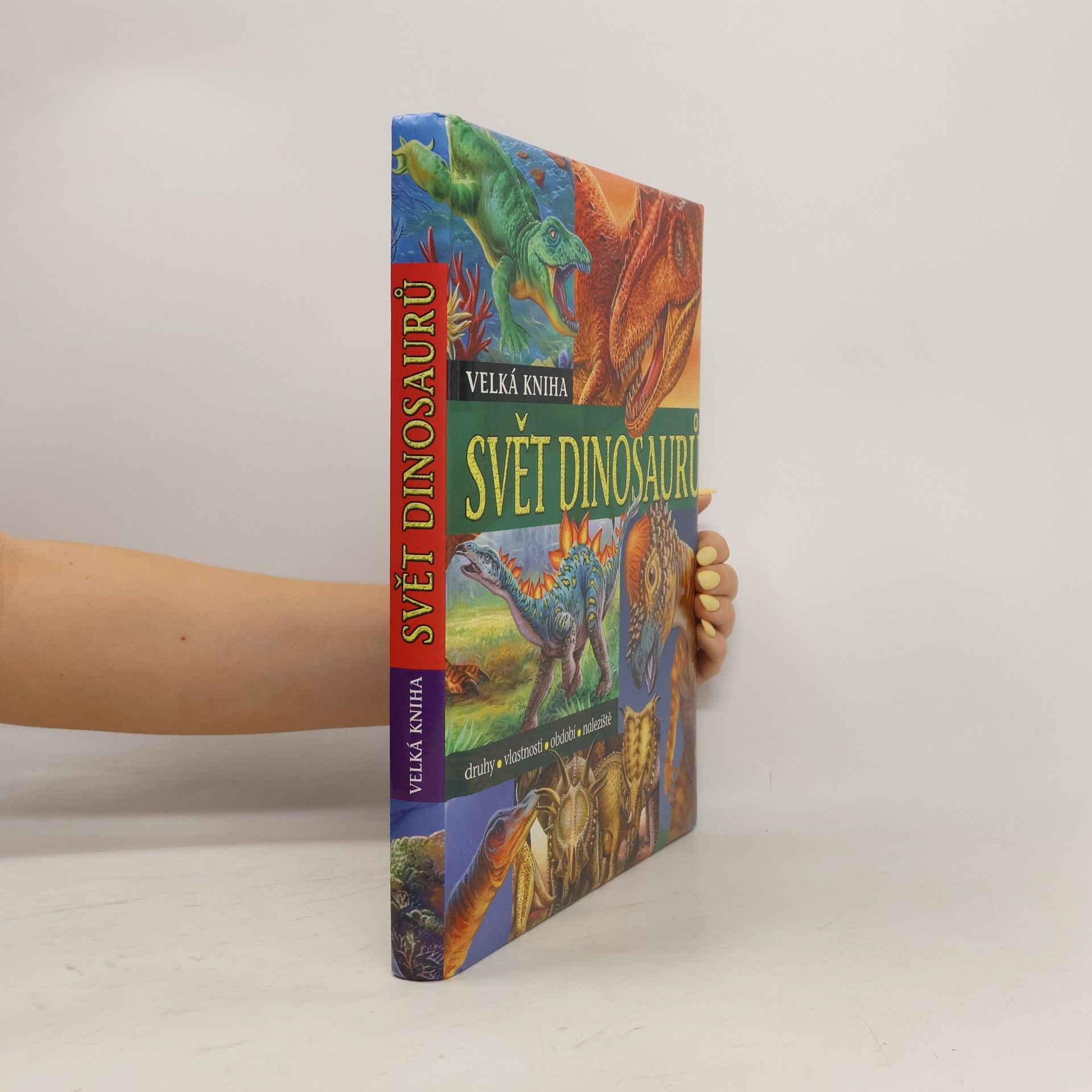 Francisco Arredondo Velká kniha Svět dinosaurů