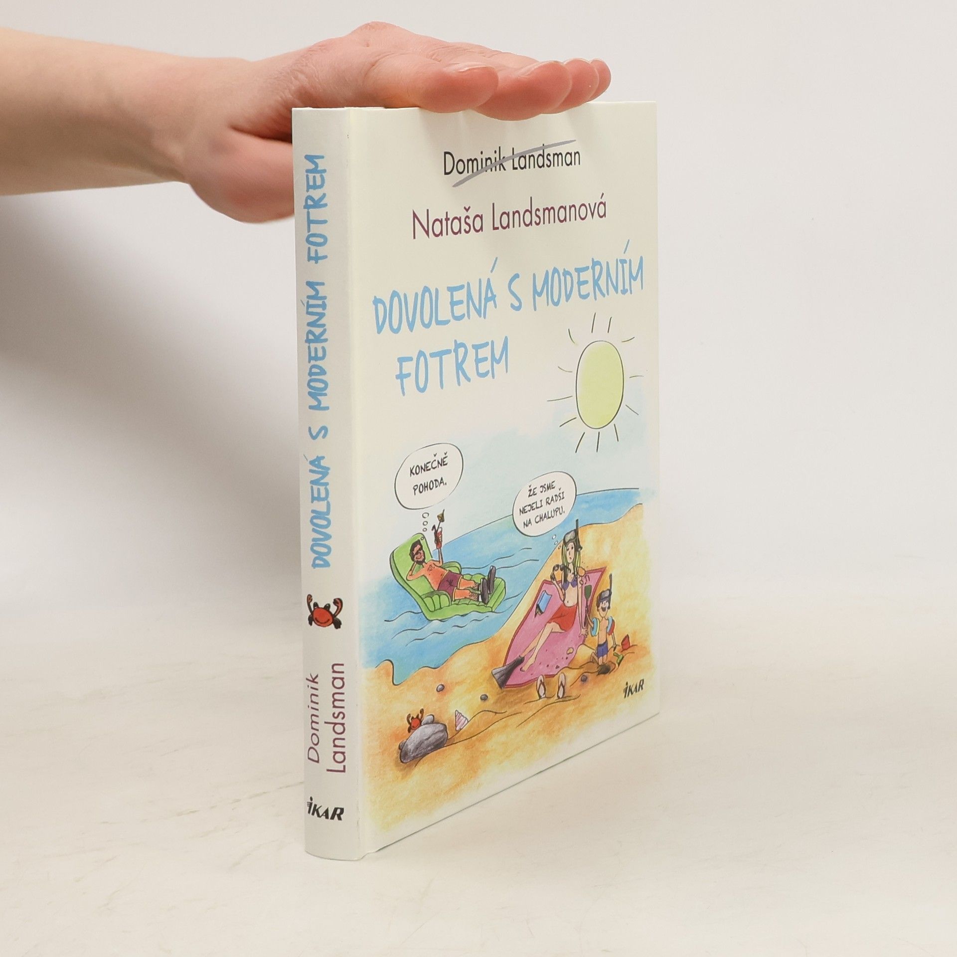 Dominik Landsman Dovolená s moderním fotrem
