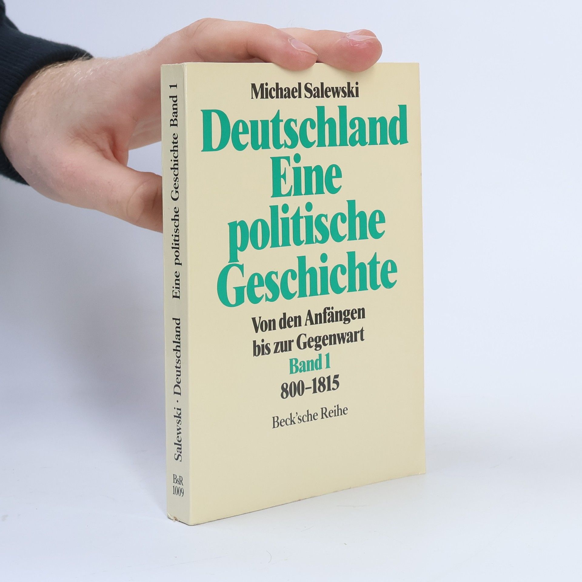 Michael Salewski Beck'sche Reihe - 1: Deutschland, eine politische Geschichte
