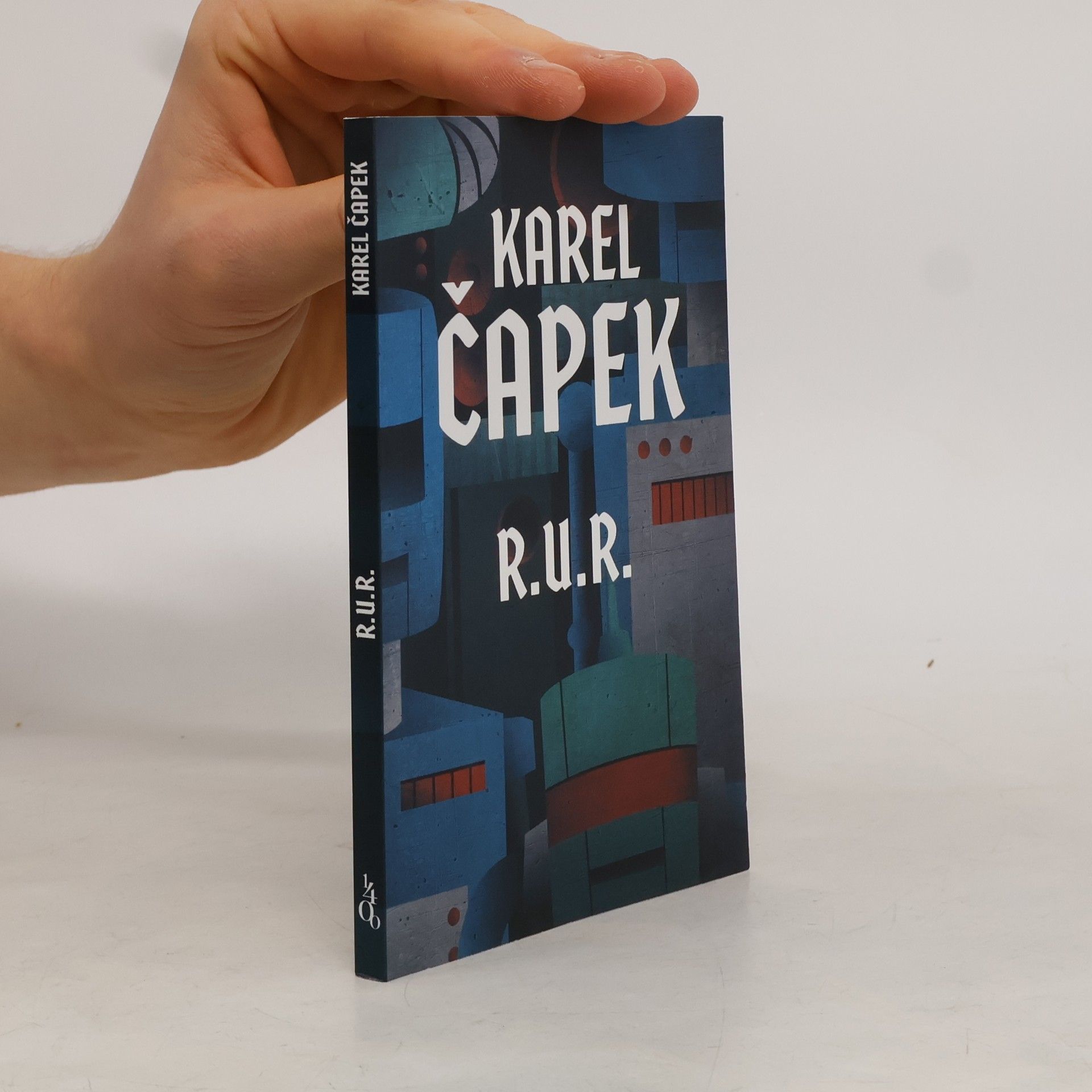Karel Čapek R.U.R. : Rossumovi univerzální roboti