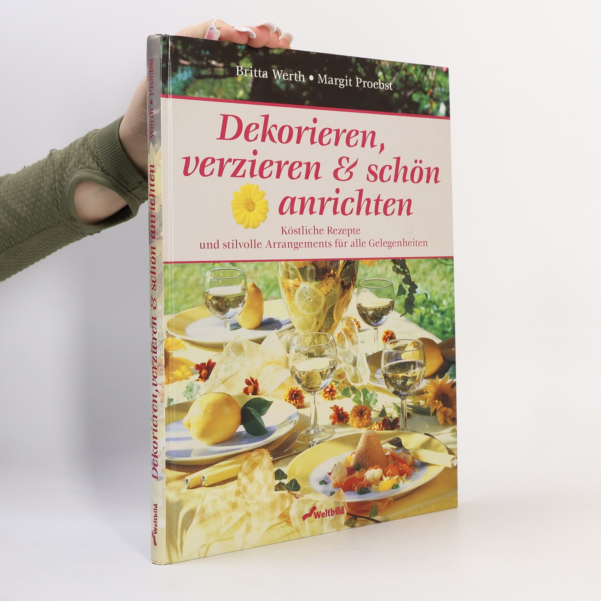 Britta Werth Dekorieren, verzieren & schön anrichten