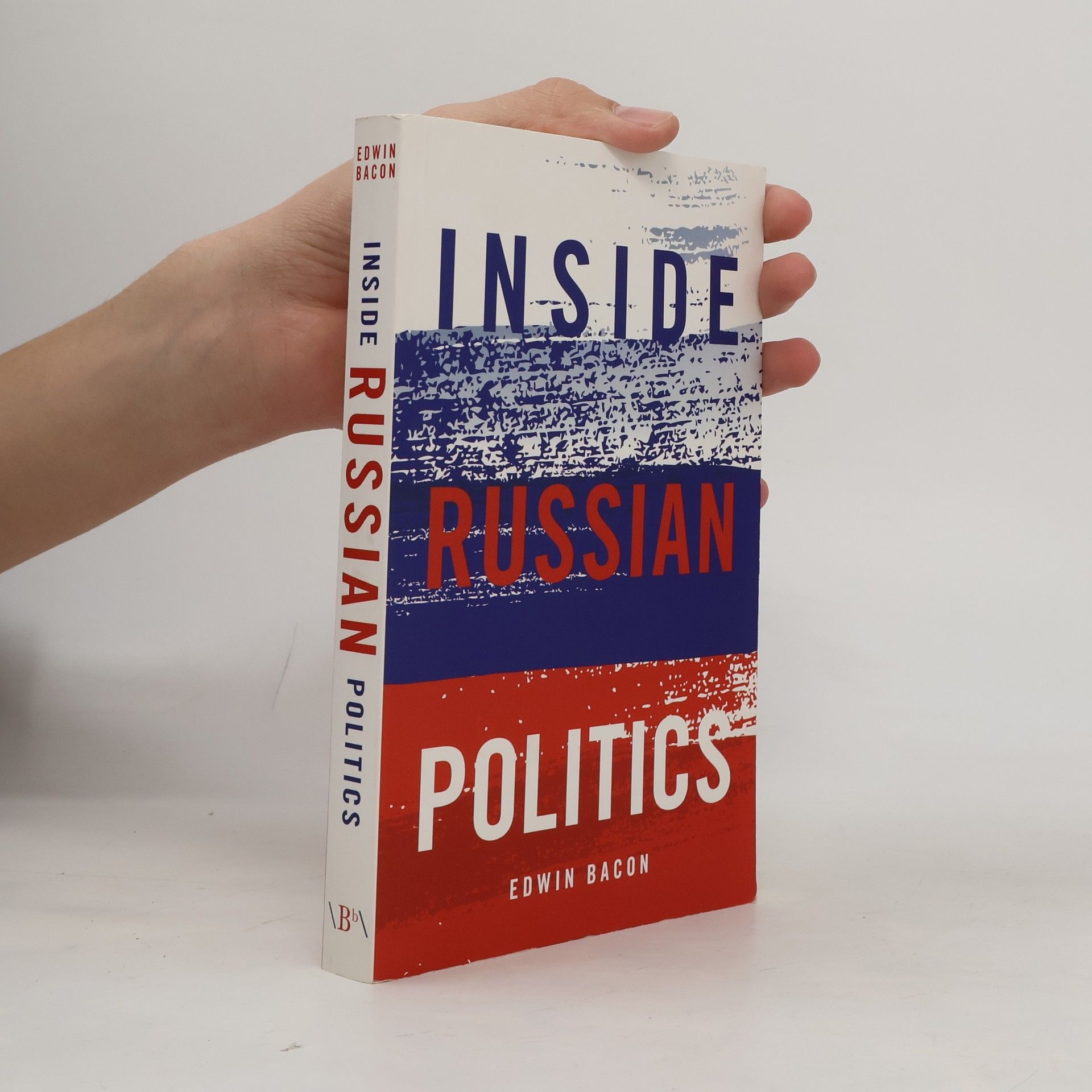 Edwin Bacon Inside Russian Politics