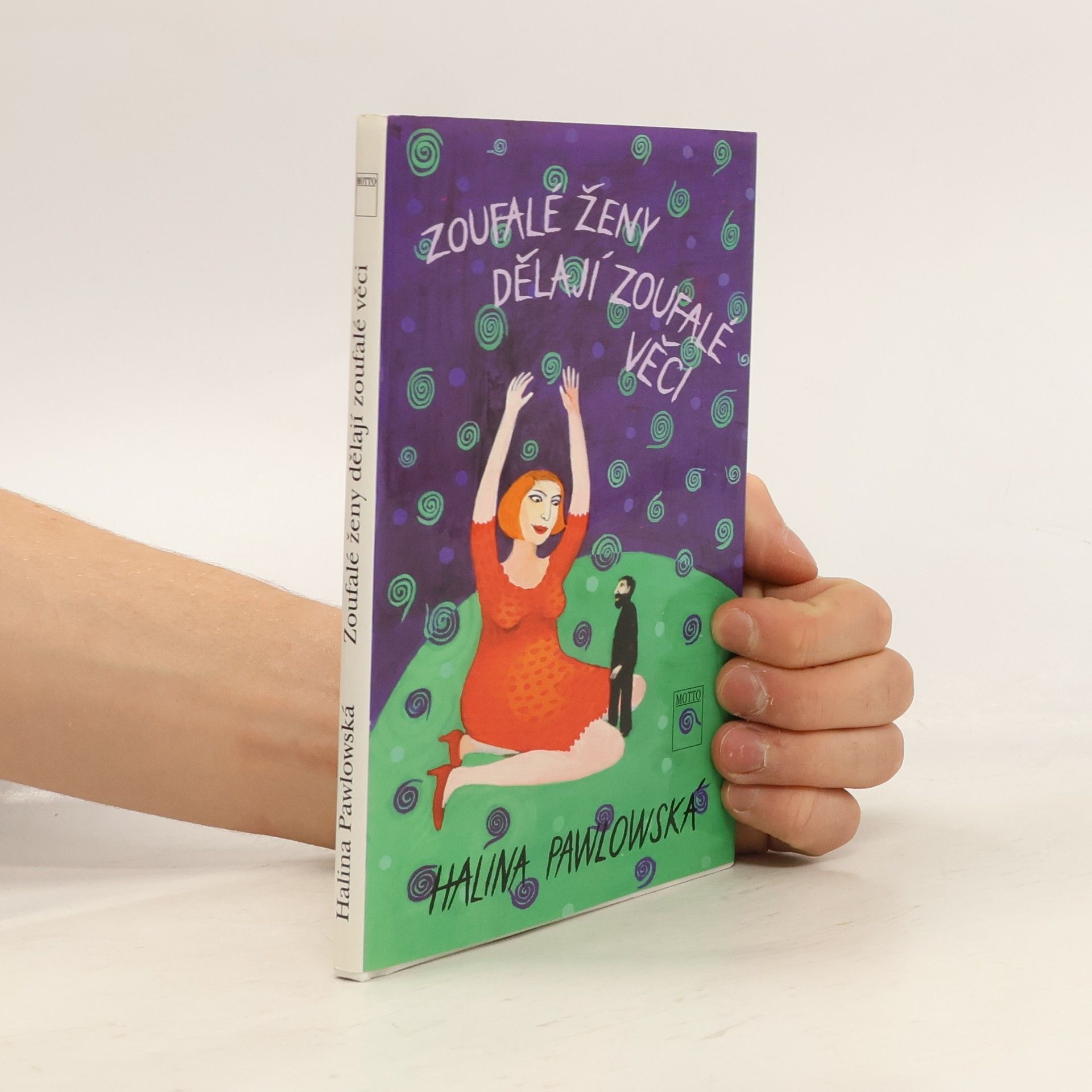 Halina Pawlowská Zoufalé ženy dělají zoufalé věci