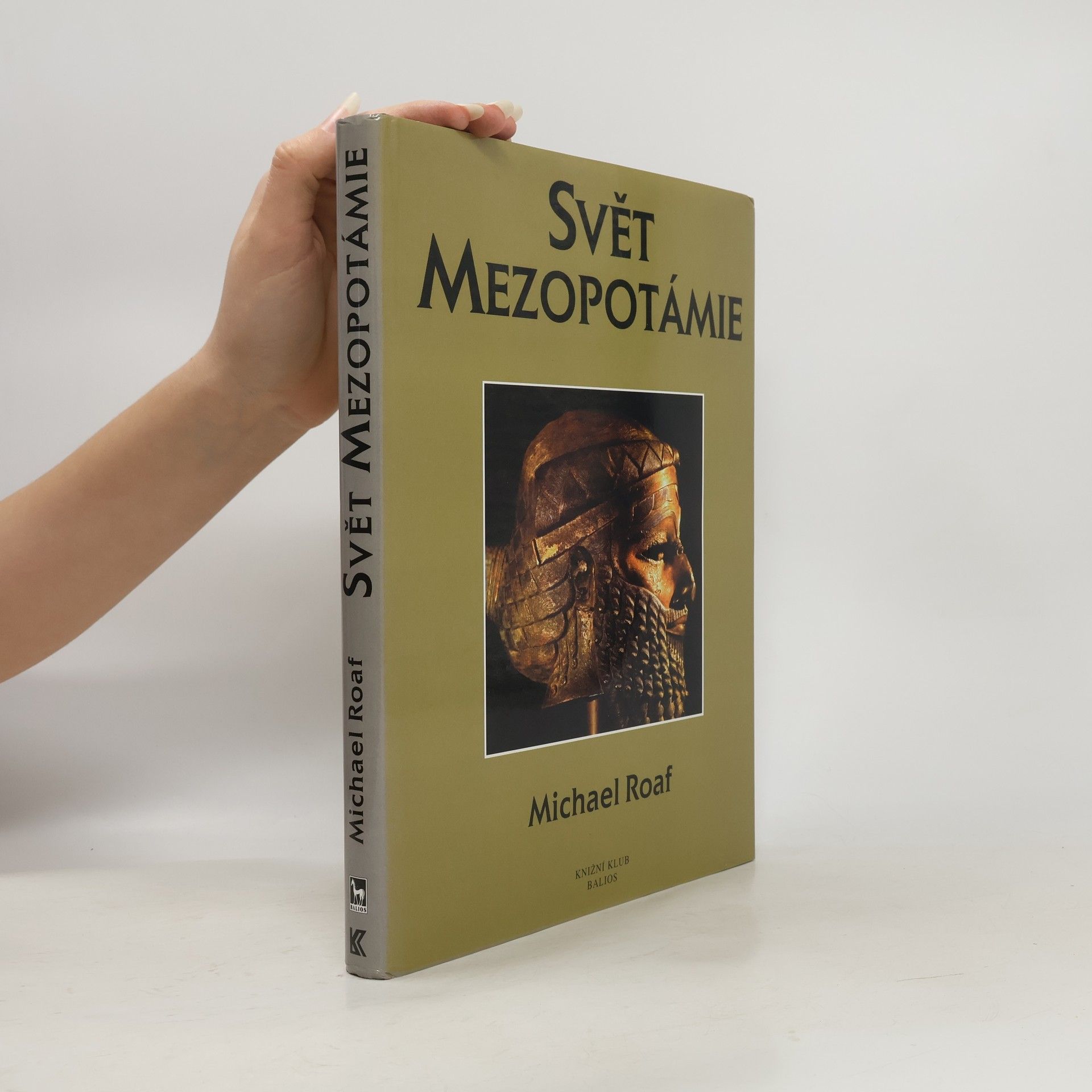 Michael Roaf Svět Mezopotámie