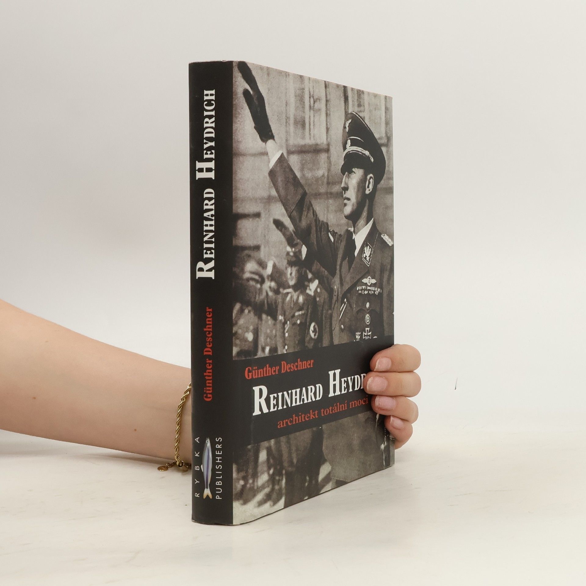 Reinhard Heydrich. Architekt totální moci