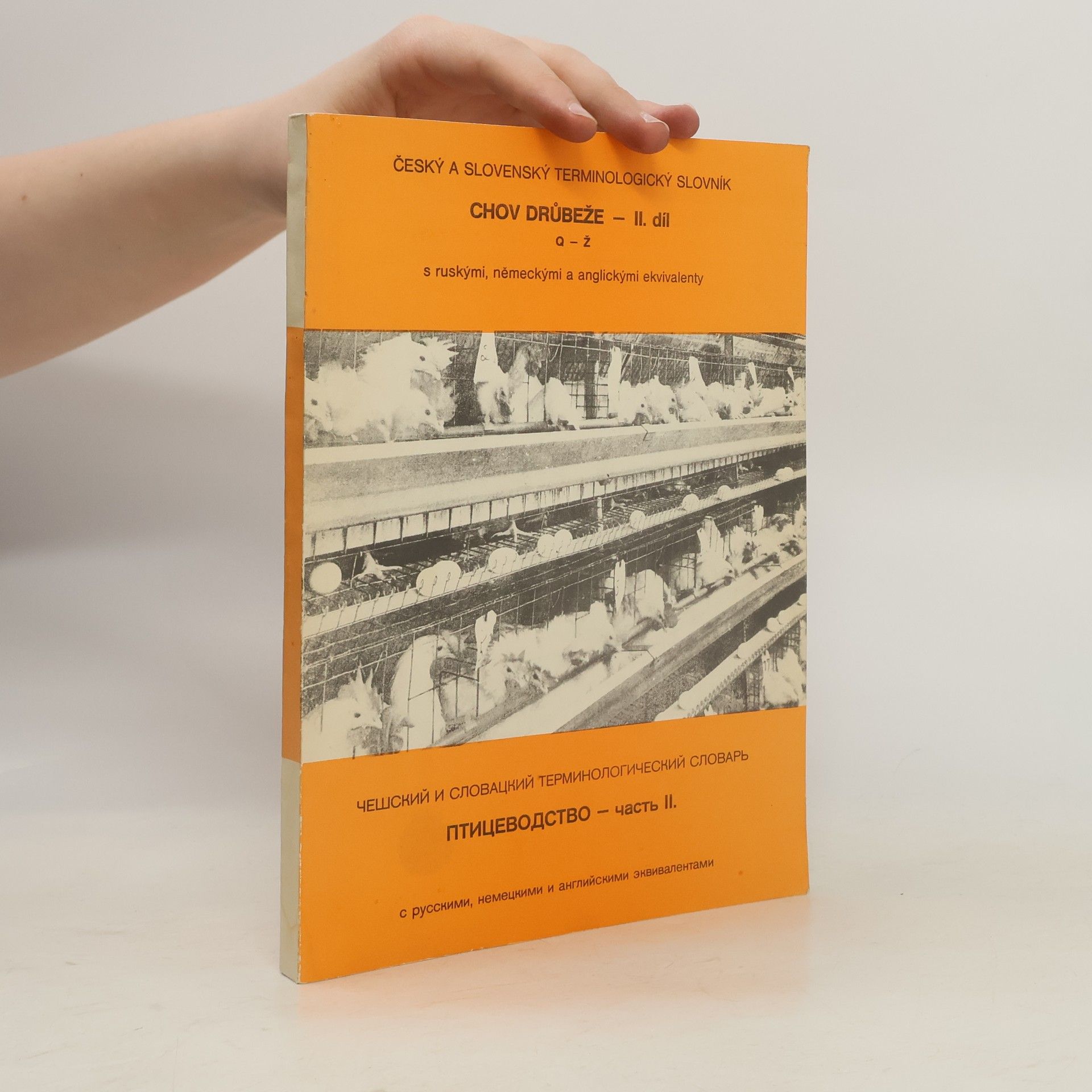 Autorenkollektiv Český a slovenský terminologický slovník chov drůbeže II. díl Q-Ž