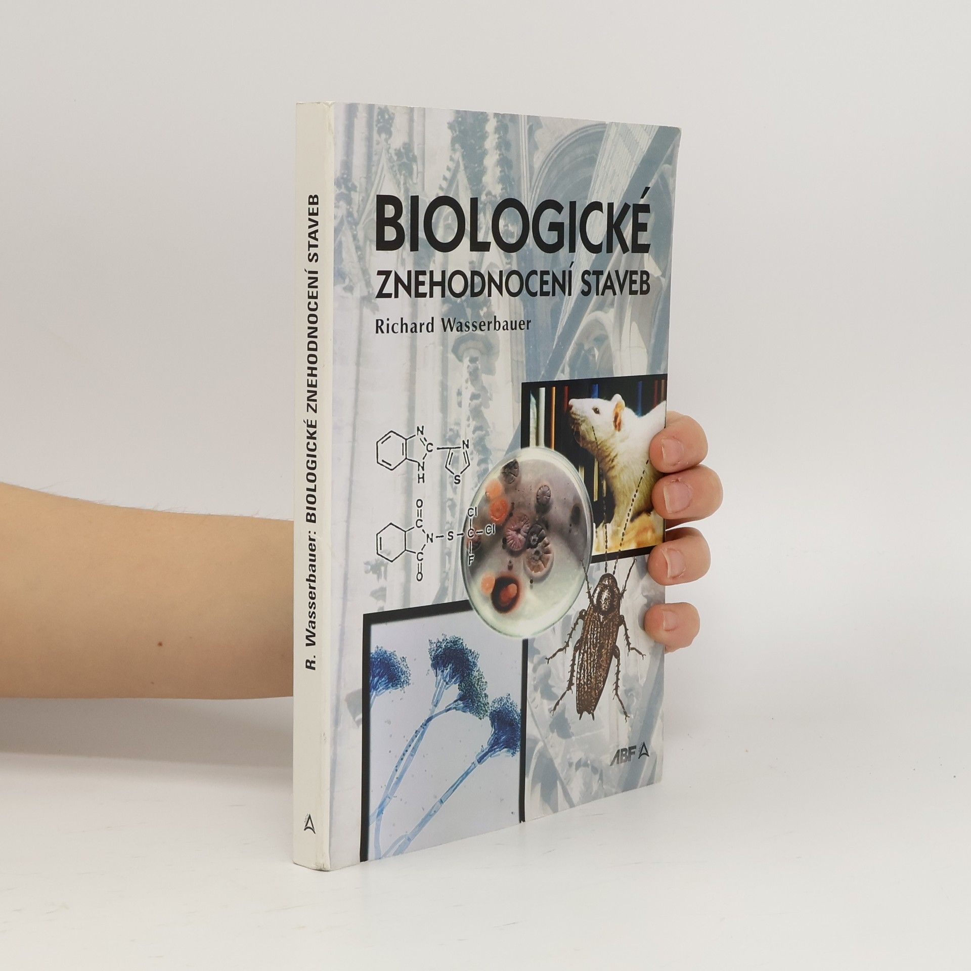 Richard Wasserbauer Biologické znehodnocení staveb