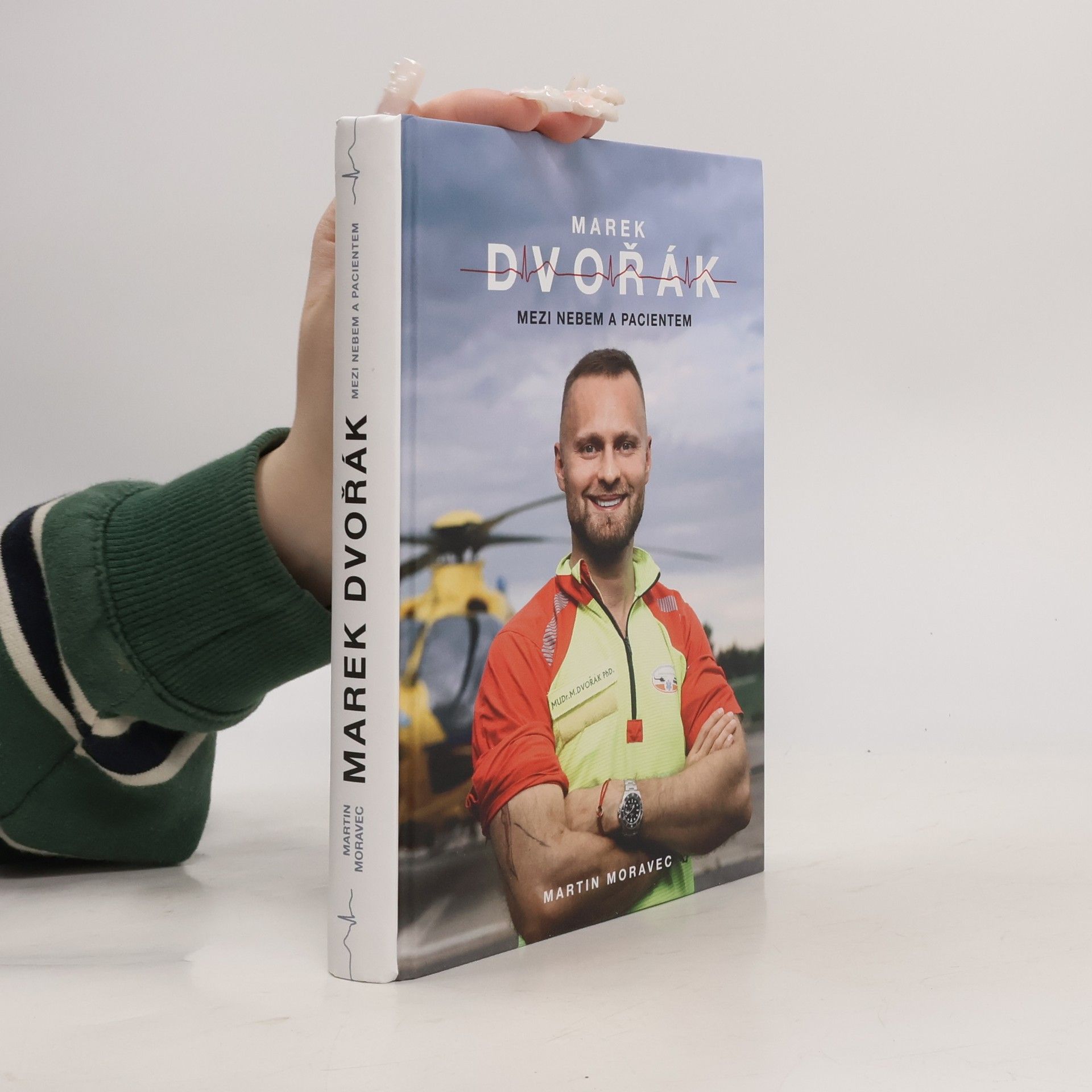 Martin Moravec Marek Dvořák. Mezi nebem a pacientem