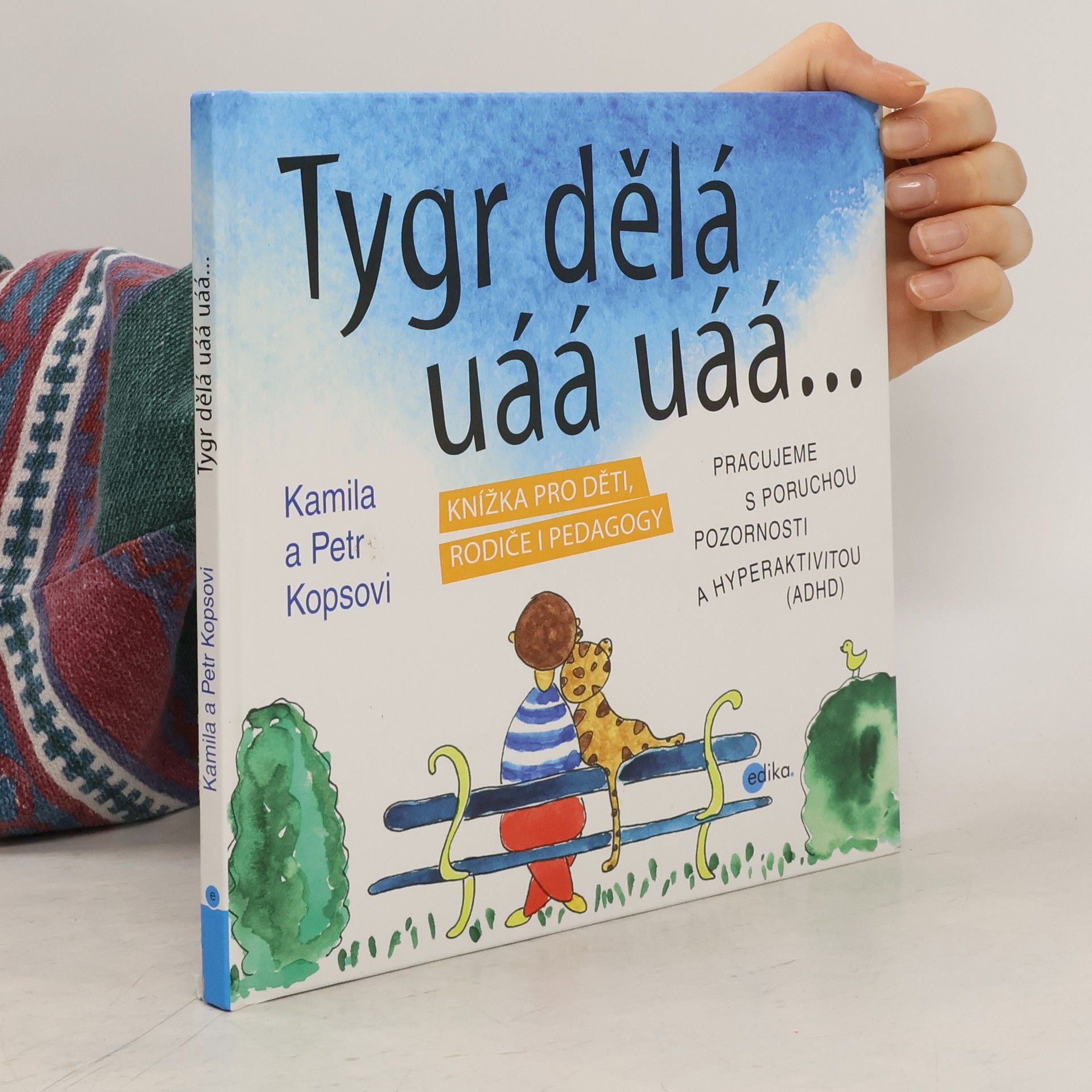 Kamila Kopsová Tygr dělá uáá uáá...