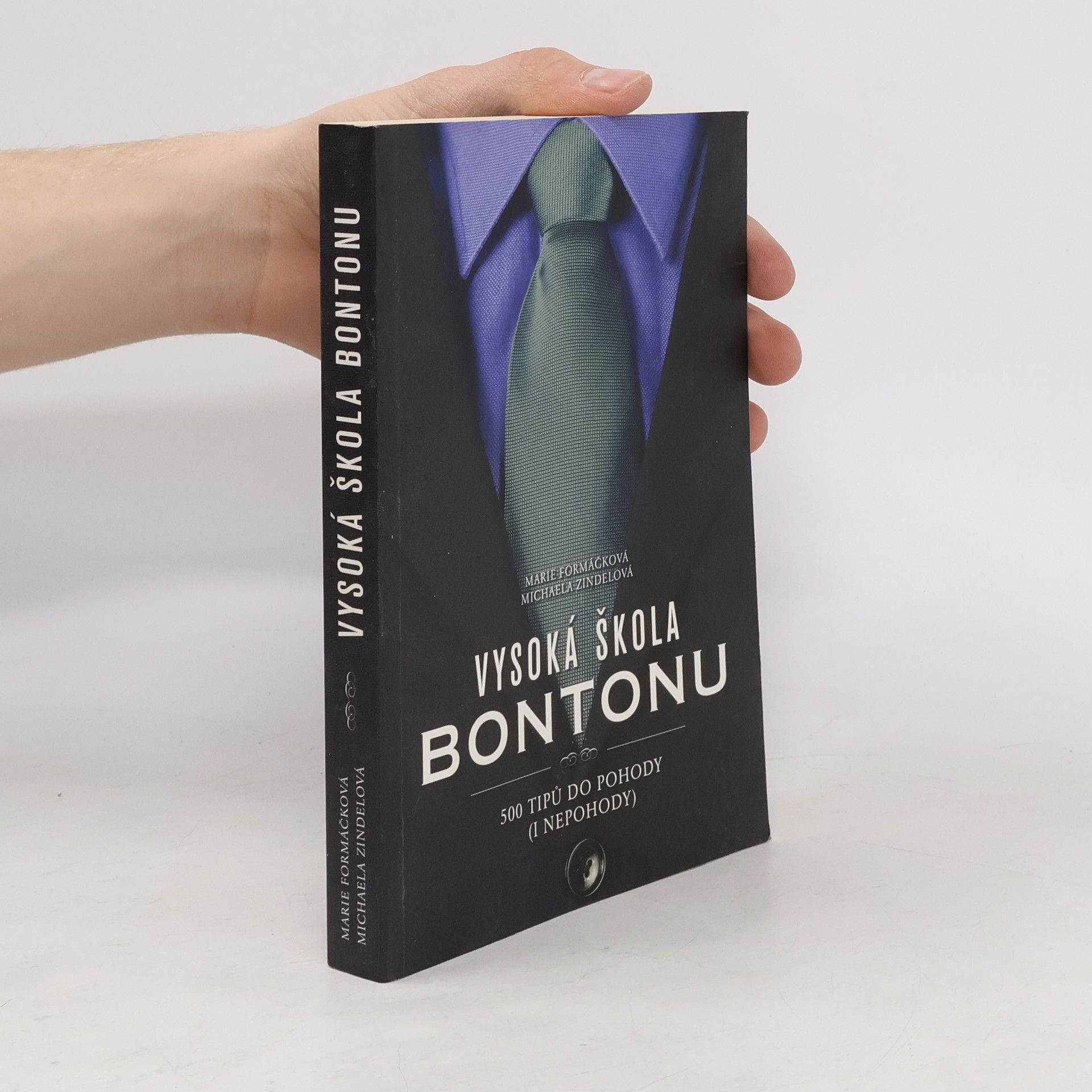 Marie Formáčková Vysoká škola bontonu. 500 tipů do pohody (i nepohody)