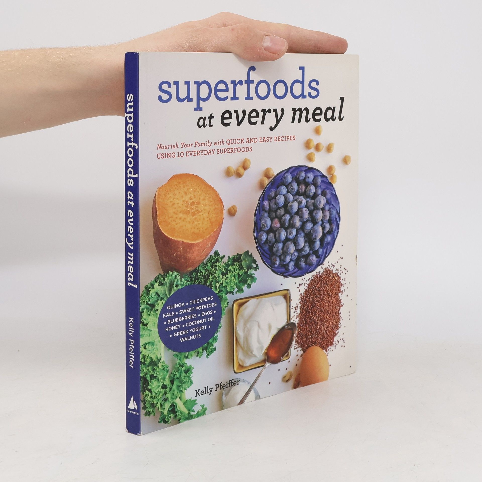 Kelly Pfeiffer Superfoods at Every Meal