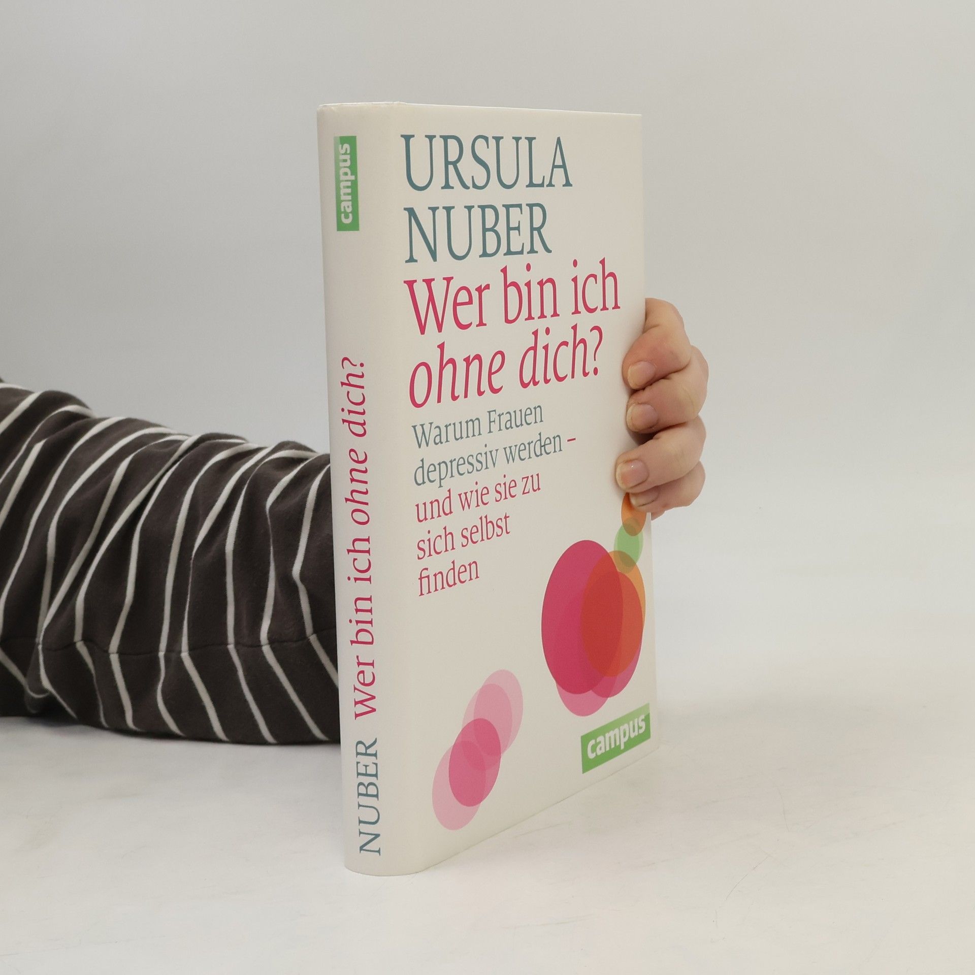 Ursula Nuber Wer bin ich ohne dich?