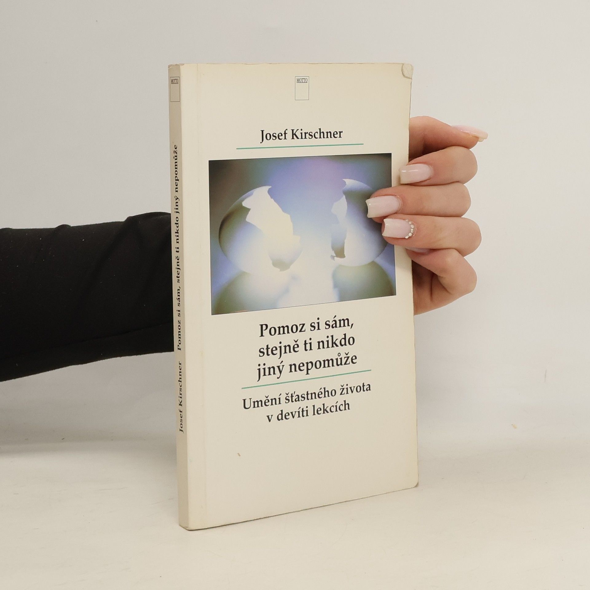 Josef Kirschner Pomoz si sám, stejně ti nikdo jiný nepomůže