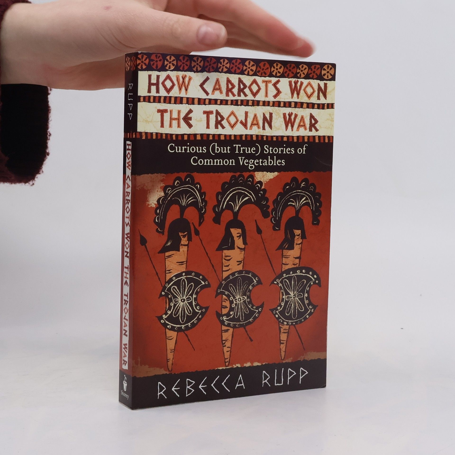 Rebecca Rupp How Carrots Won the Trojan War