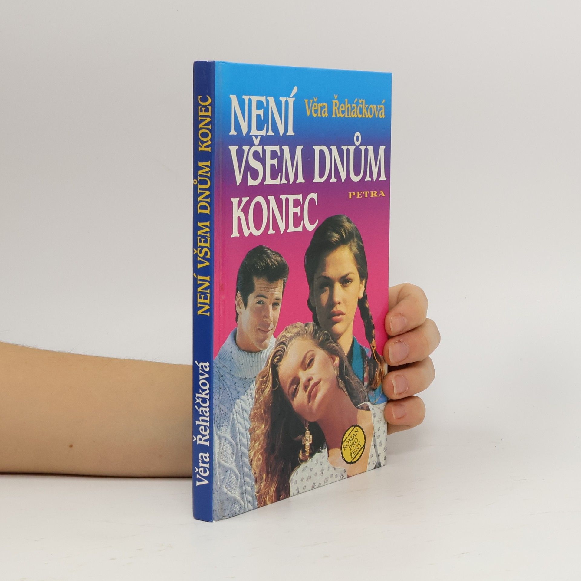 Věra Řeháčková Není všem dnům konec