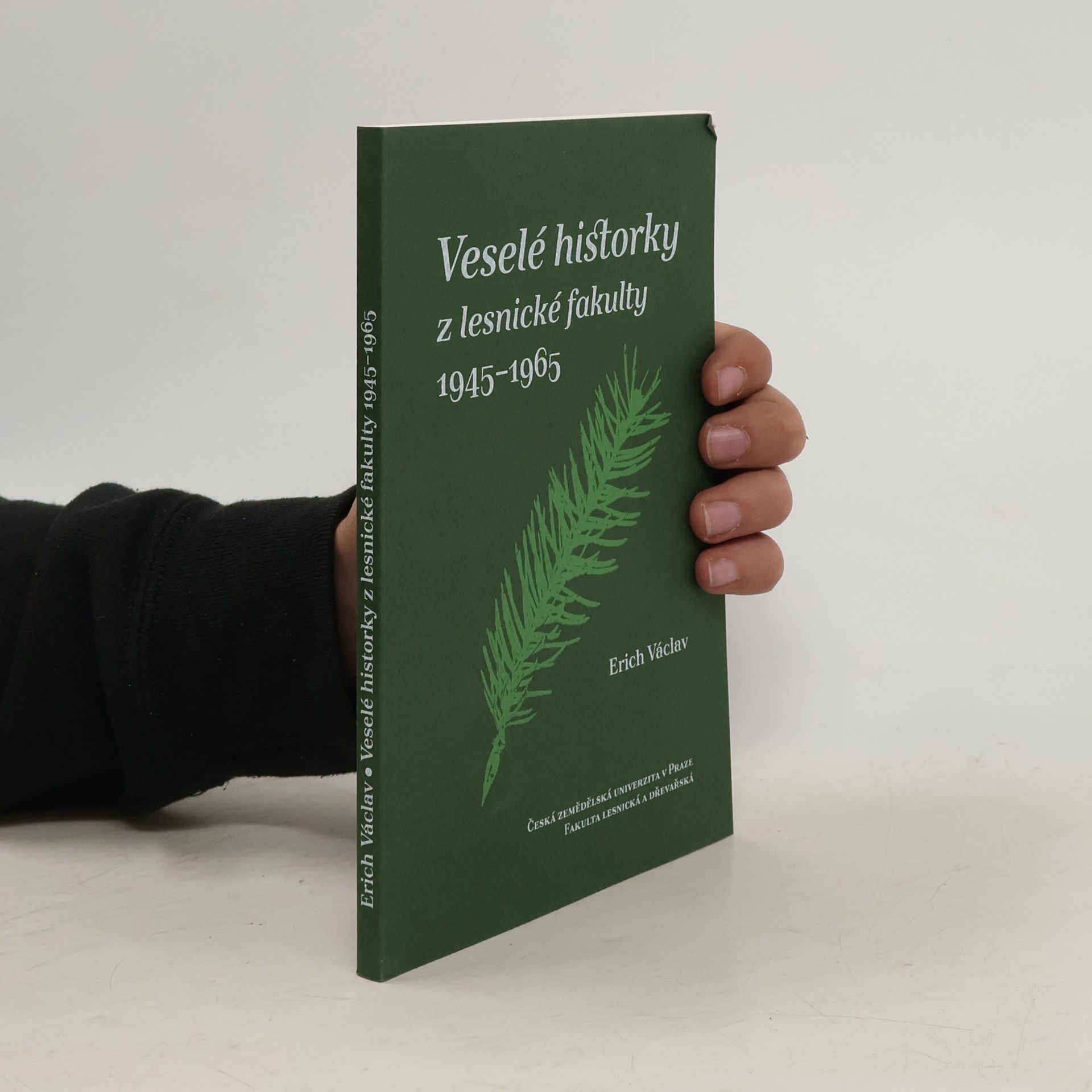Erich Václav Veselé historky z lesnické fakulty