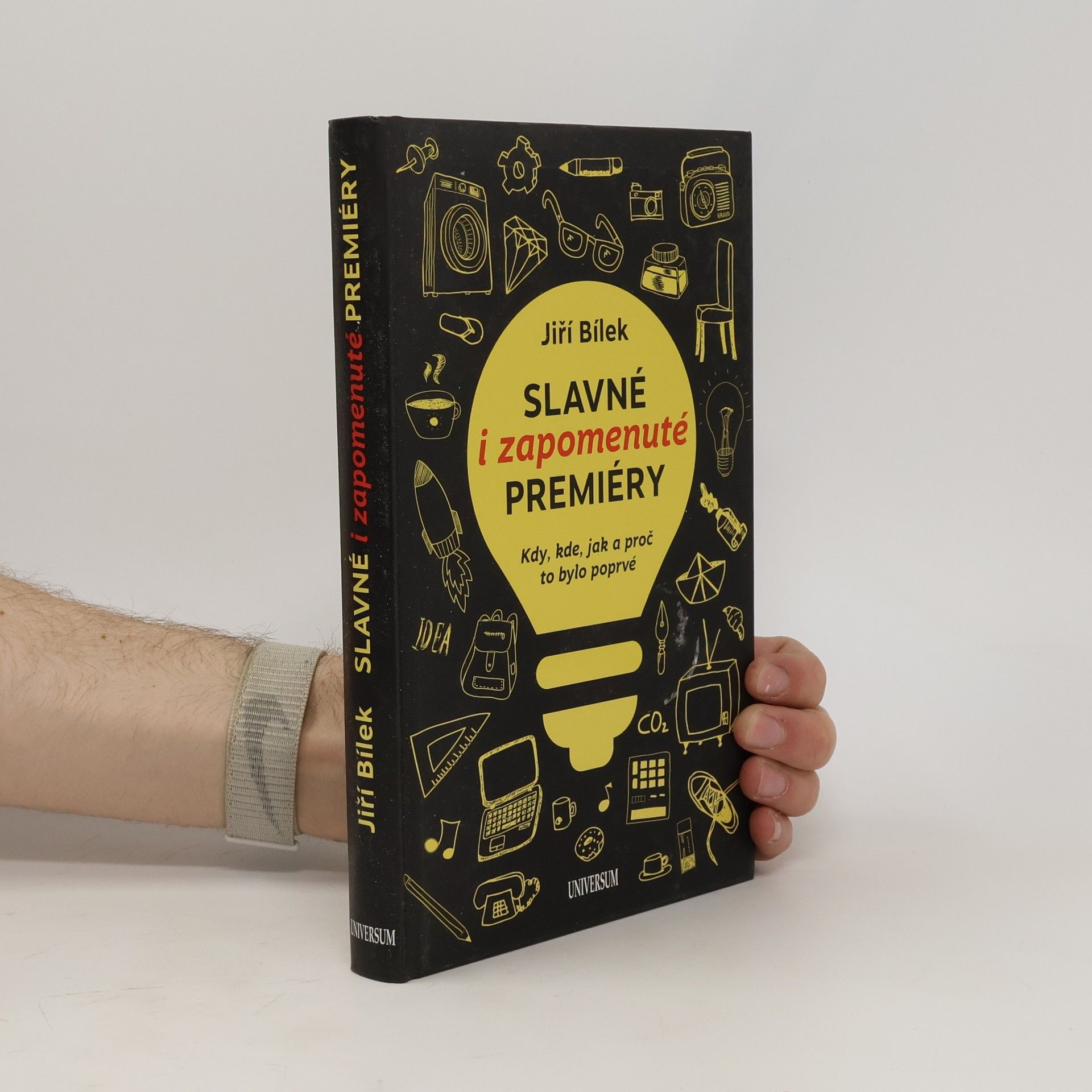 Jiří Bílek Slavné i zapomenuté premiéry: Kdy, kde, jak a proč to bylo poprvé