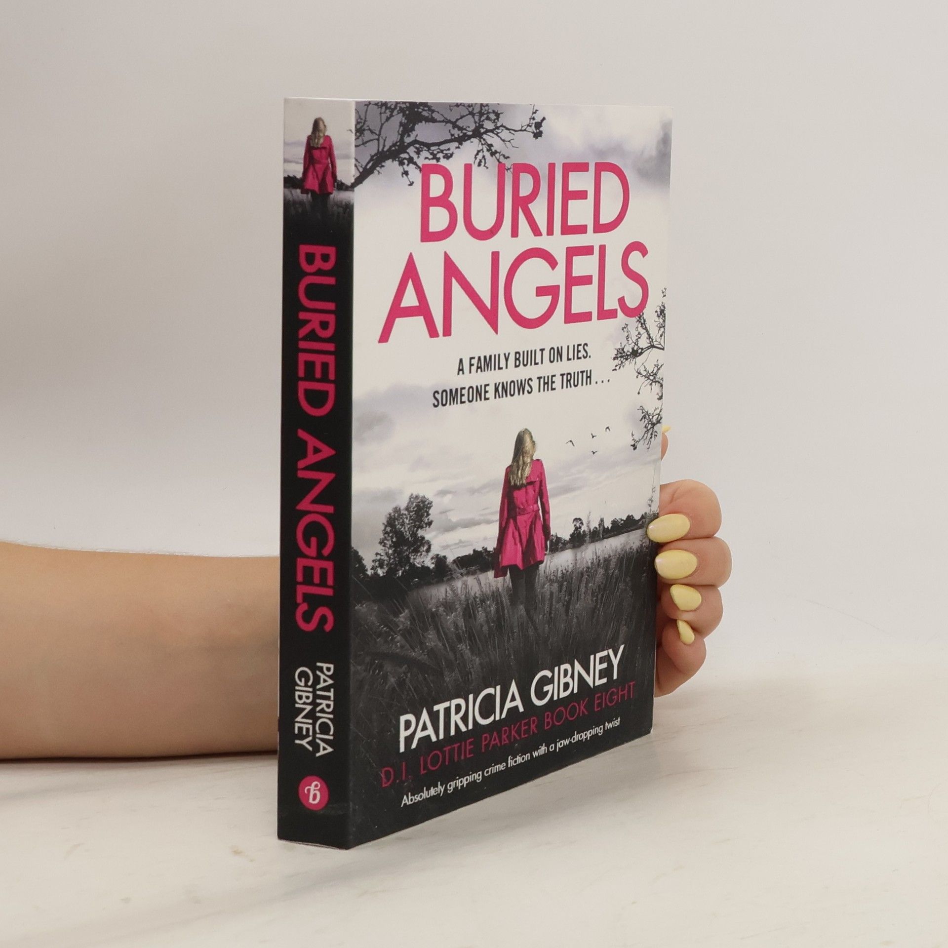 Patricia Gibney Buried Angels: Absolutely gripping crime fiction with a jaw-dropping twist
