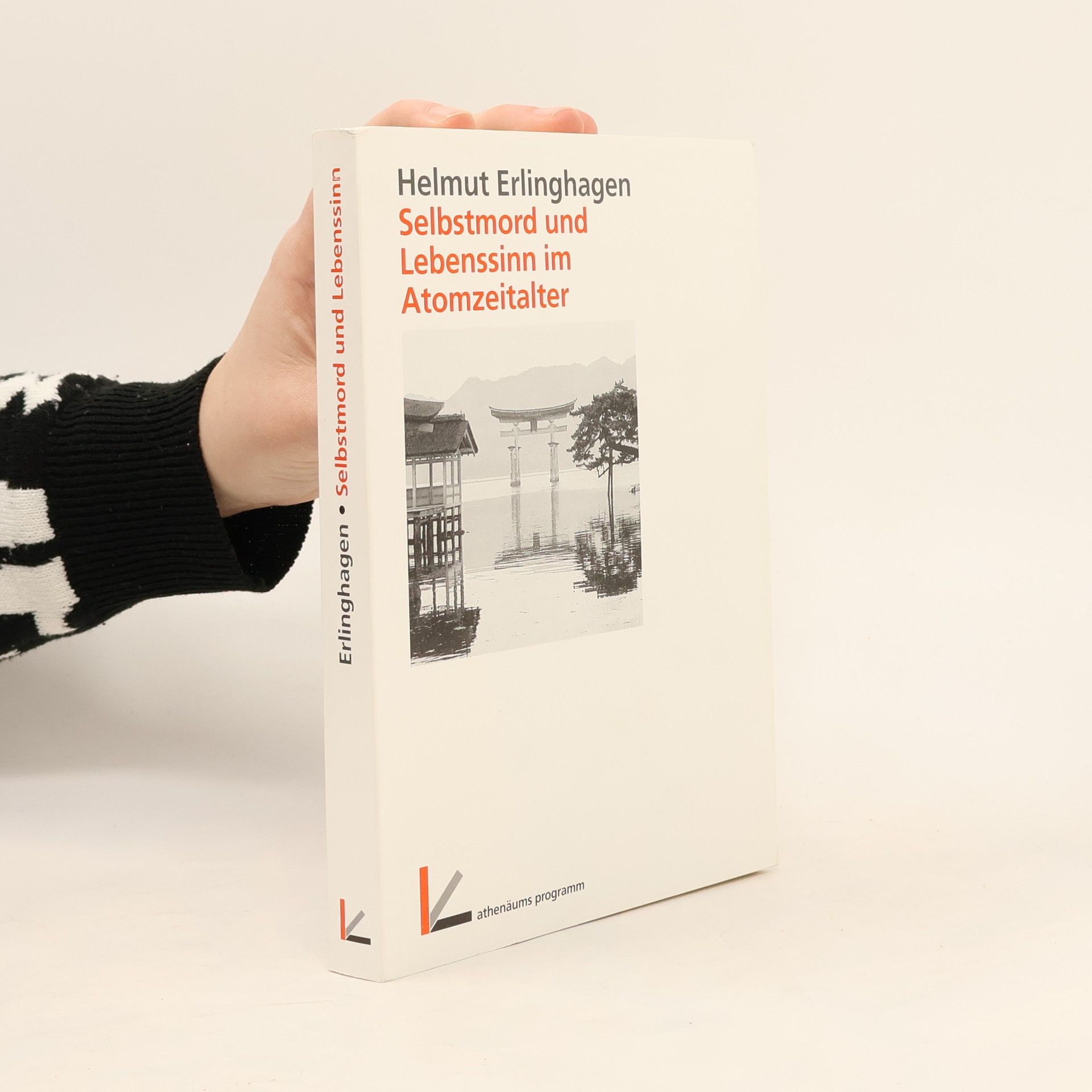 Helmut Erlinghagen Selbstmord und Lebenssinn im Atomzeitalter