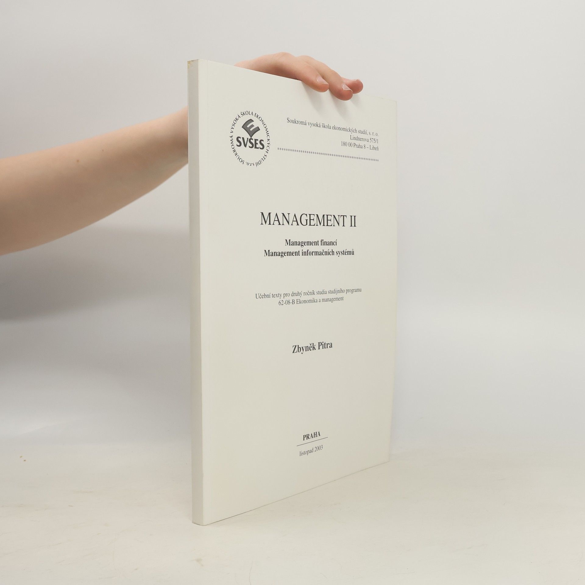 Zbyněk Pitra Management II: Management financí, Management informačních systémů