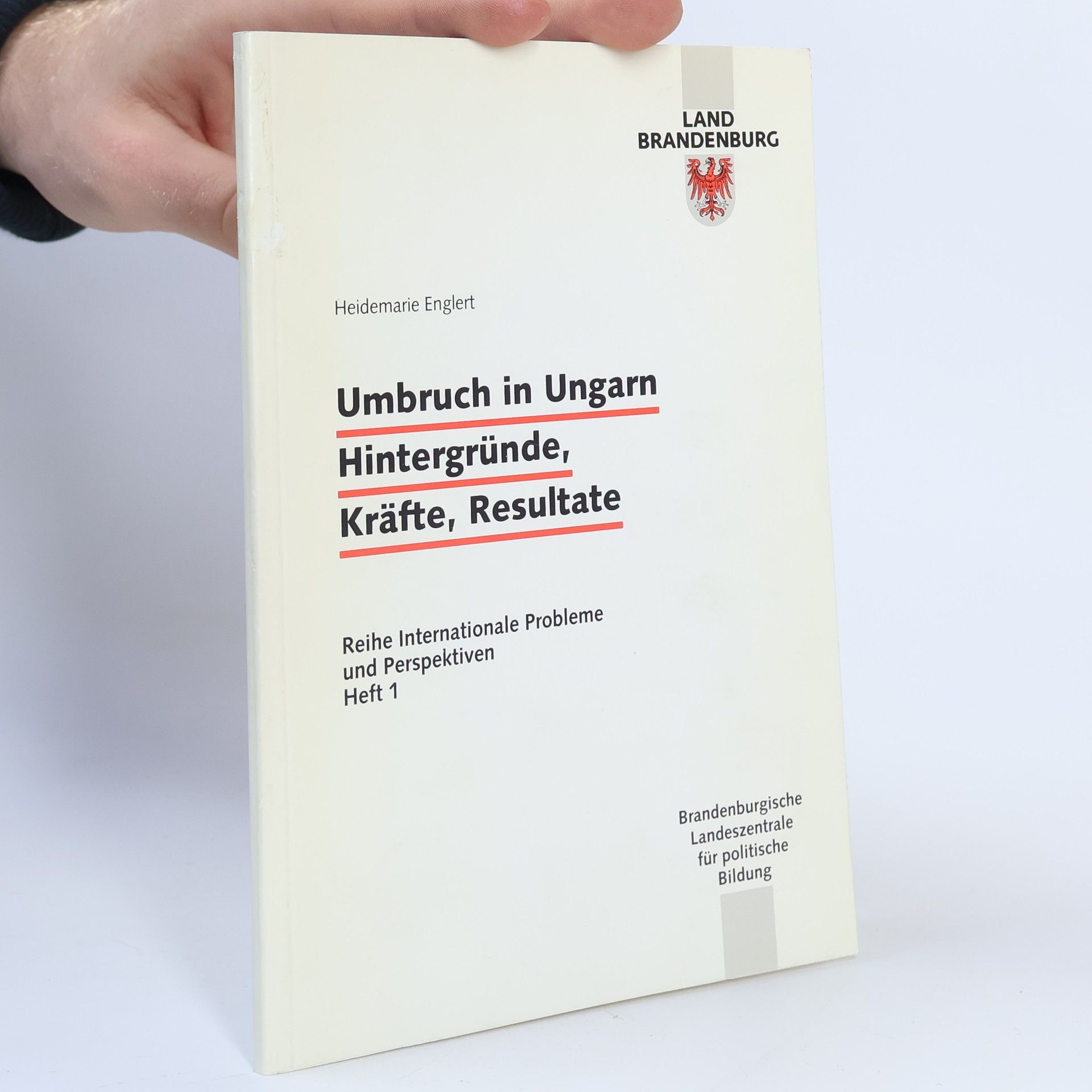 Heidemarie Englert Umbruch in Ungarn. Hintergründe, Kräfte, Resultate 1