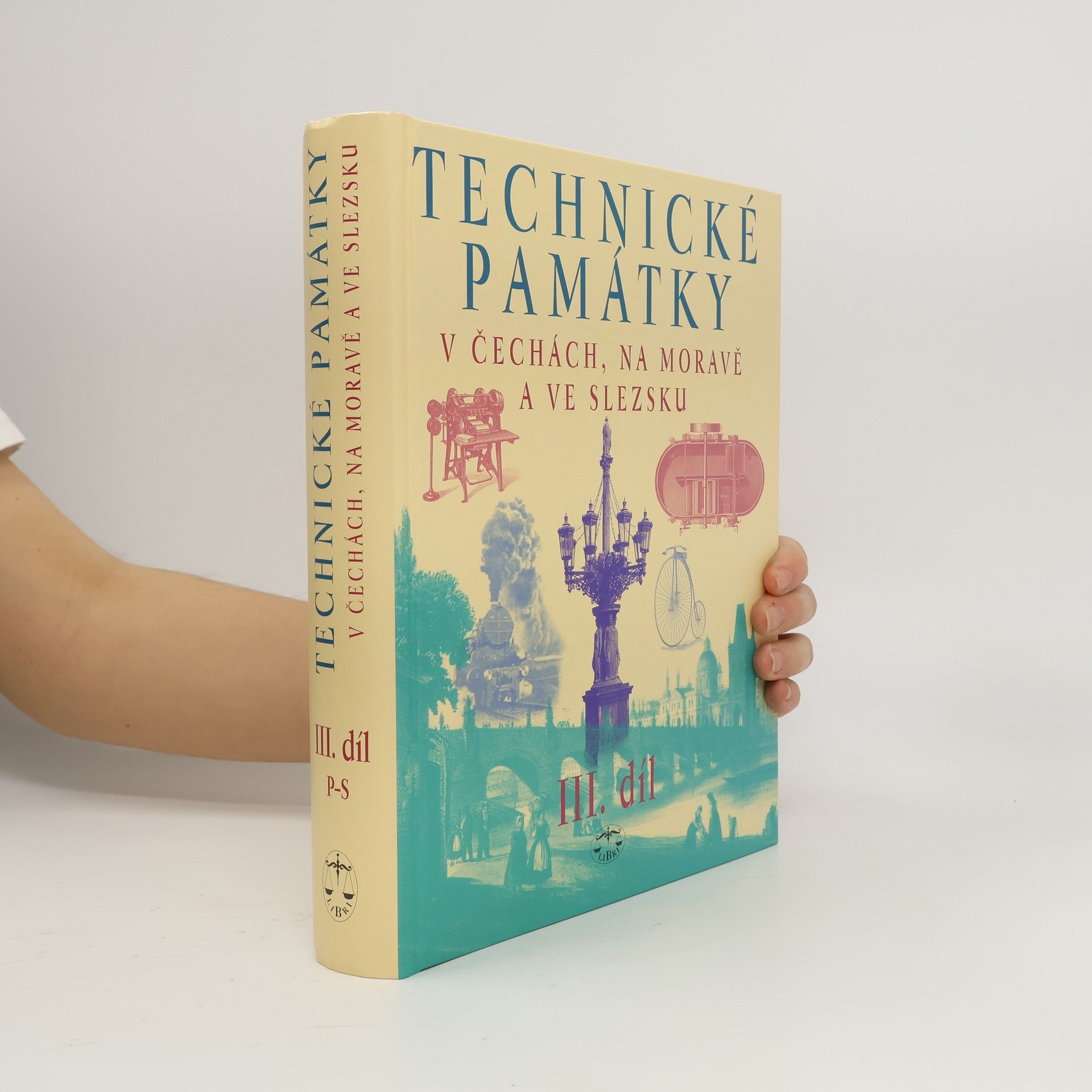 Autorenkollektiv Technické památky v Čechách, na Moravě a ve Slezsku III., P-S