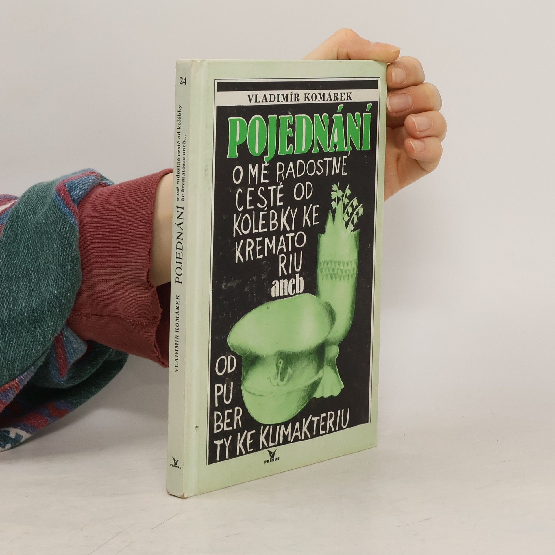 Vladimír Komárek Pojednání o mé radostné cestě od kolébky ke krematoriu