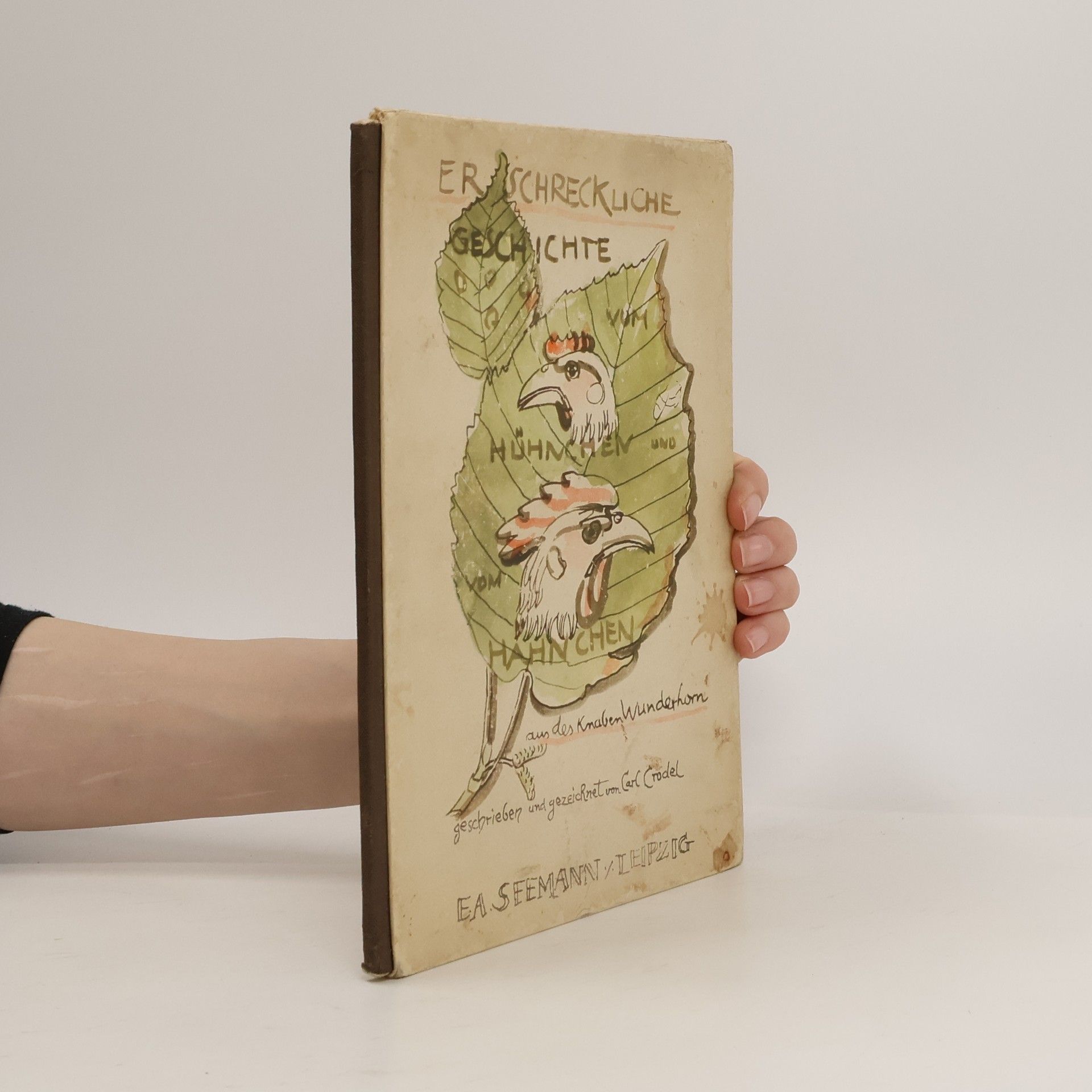 Carl Crodel Erschreckliche Geschichte vom Hühnchen und vom Hähnchen