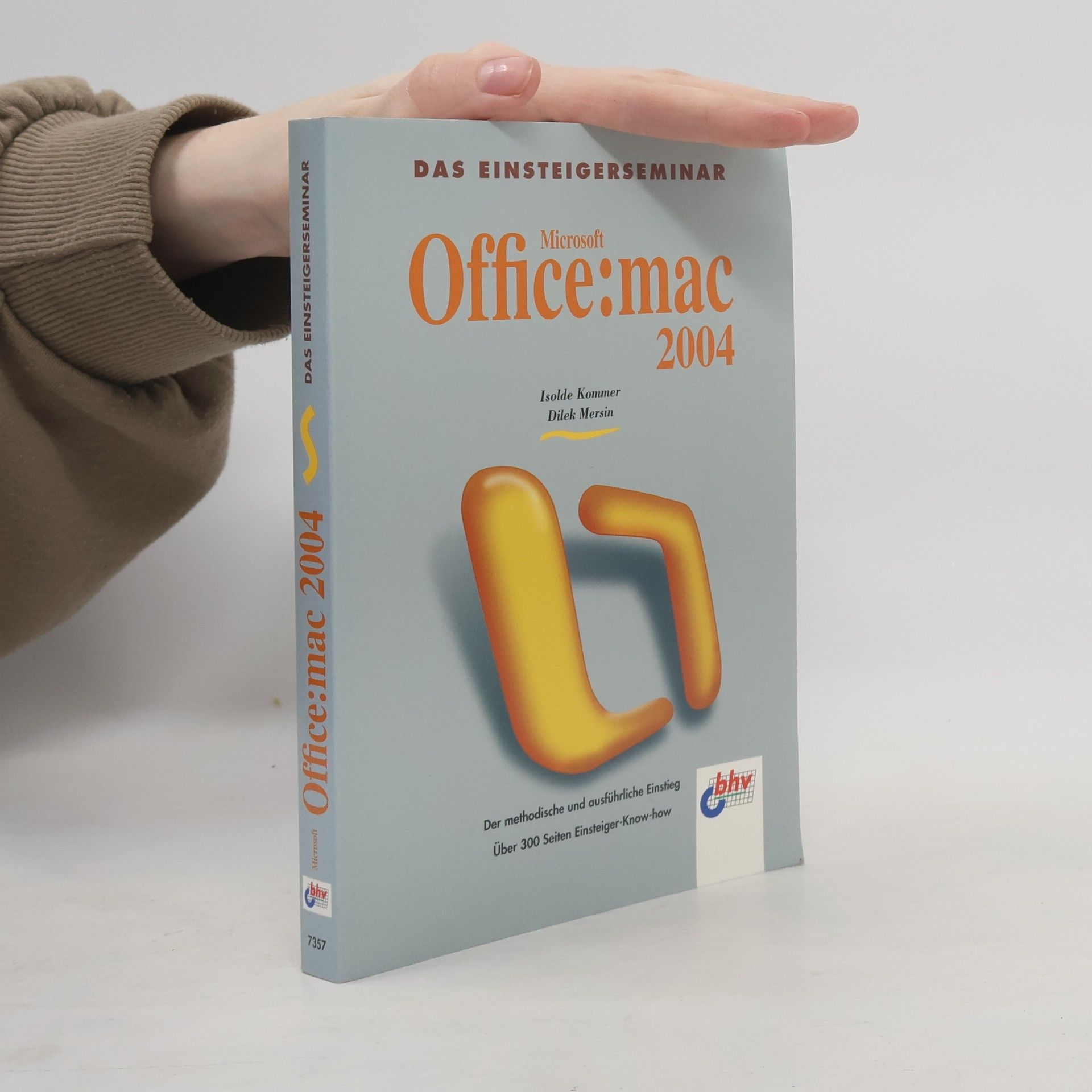 Isolde Kommer Das Einsteigerseminar Microsoft Office 2004:mac 2004