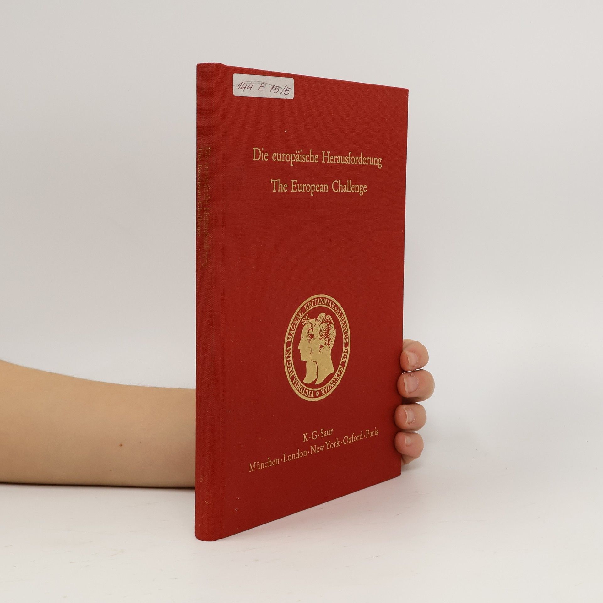 Adolf M. Birke Prinz-Albert-Studien - 5: Die Europäische Herausforderung