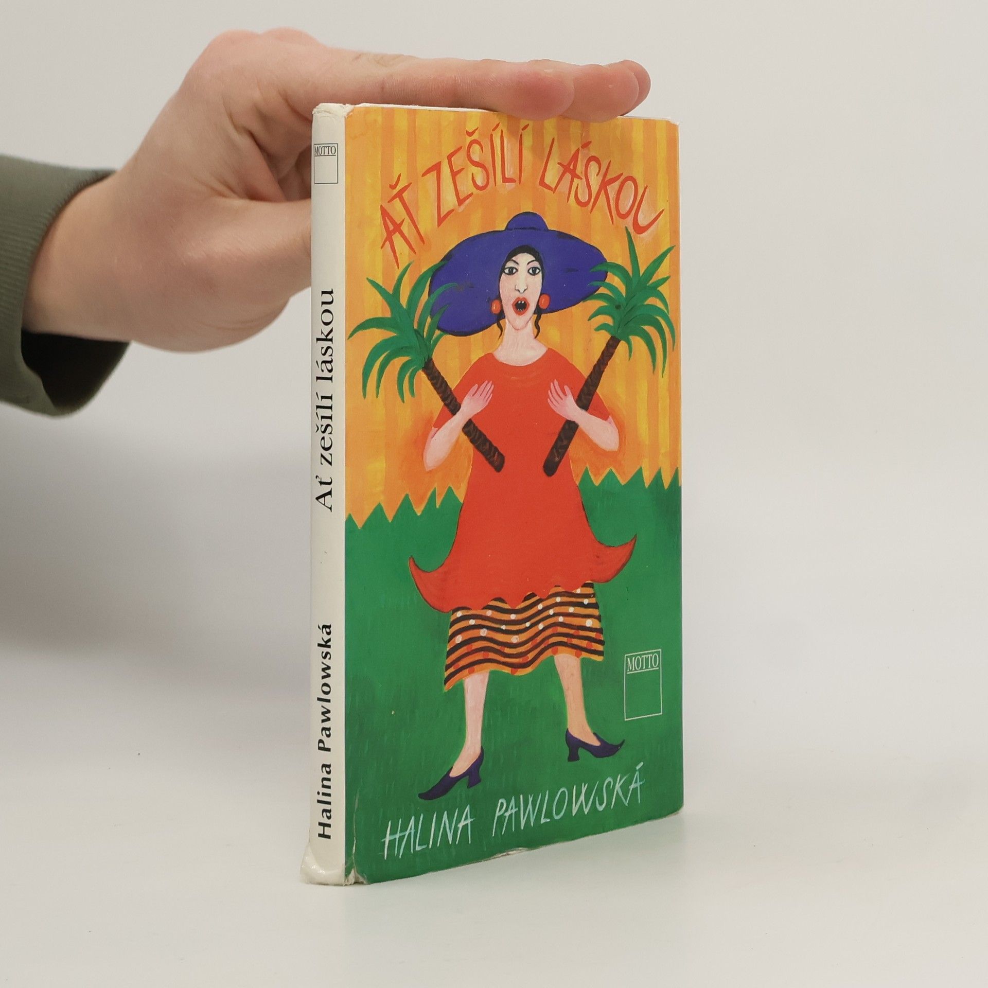 Halina Pawlowská Ať zešílí láskou