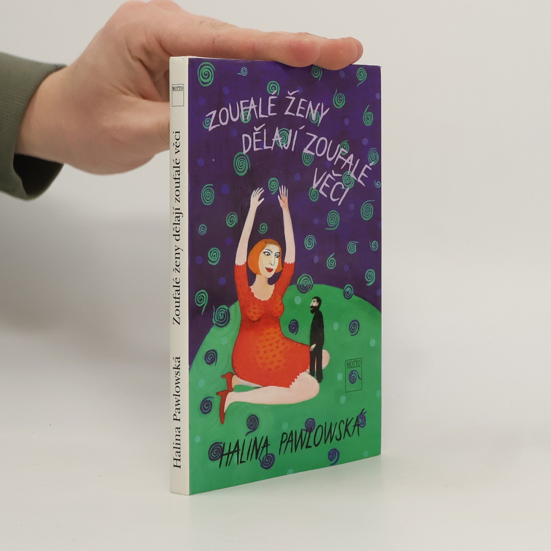 Halina Pawlowská Zoufalé ženy dělají zoufalé věci