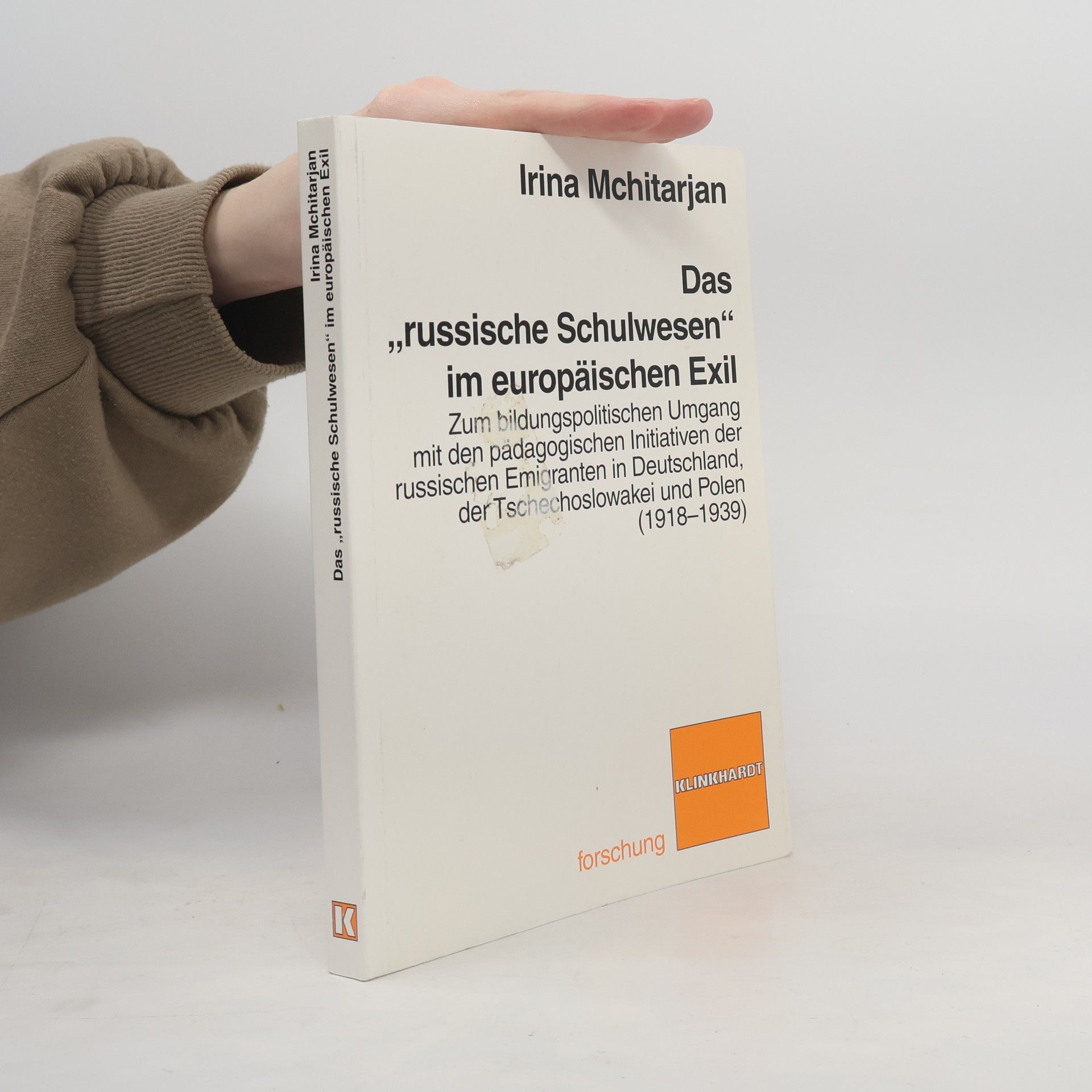 Irina Mchitarjan Das "russische Schulwesen" im europäischen Exil