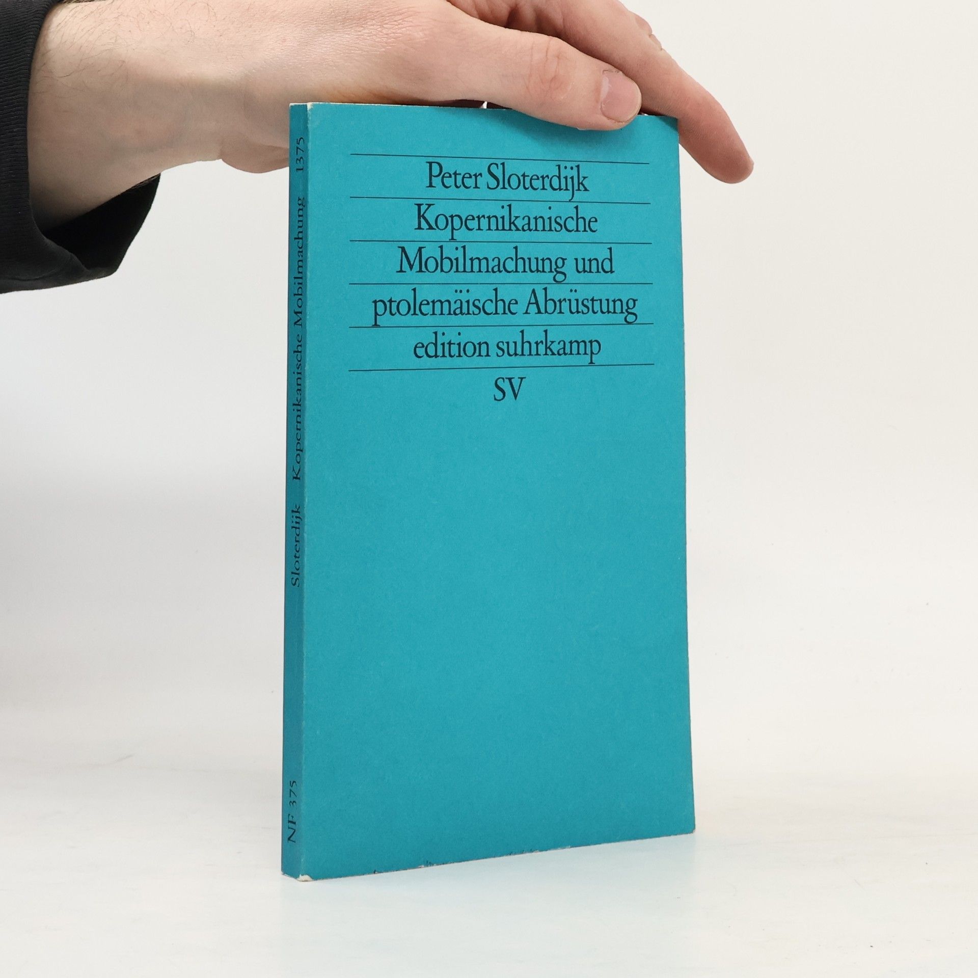 Peter Sloterdijk Kopernikanische Mobilmachung und ptolemäische Abrüstung