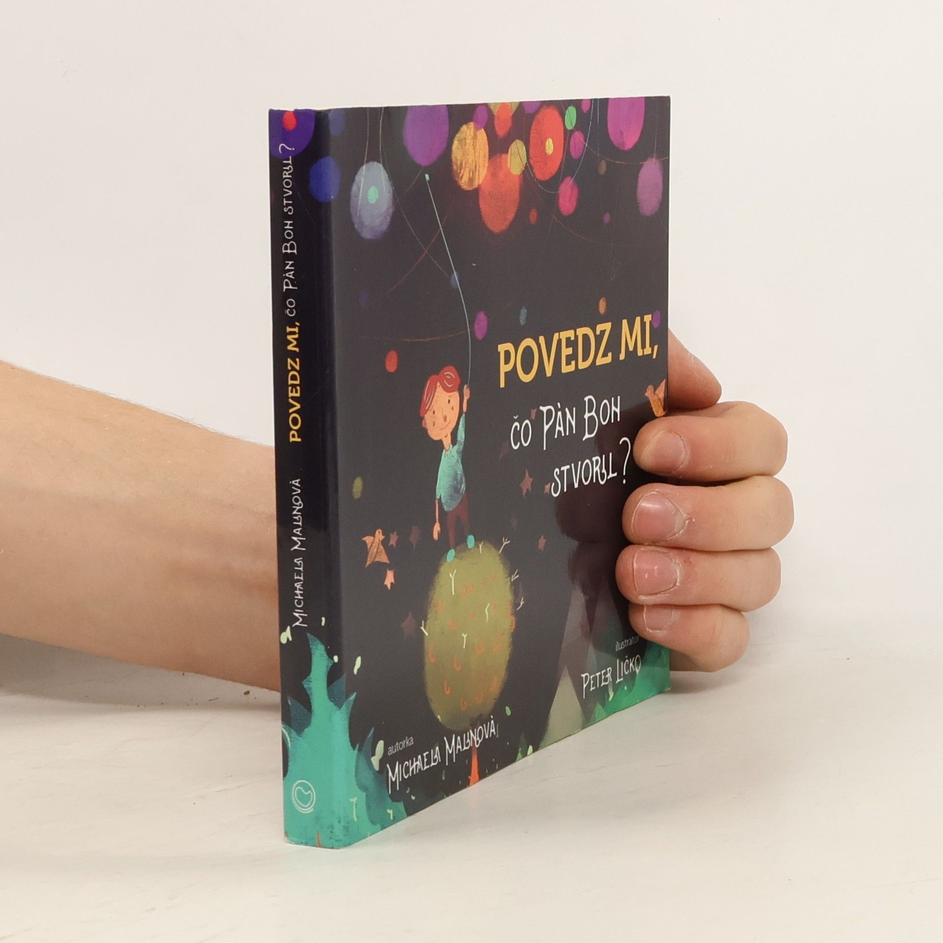 Peter Ličko Povedz mi, čo Pán Boh stvoril?