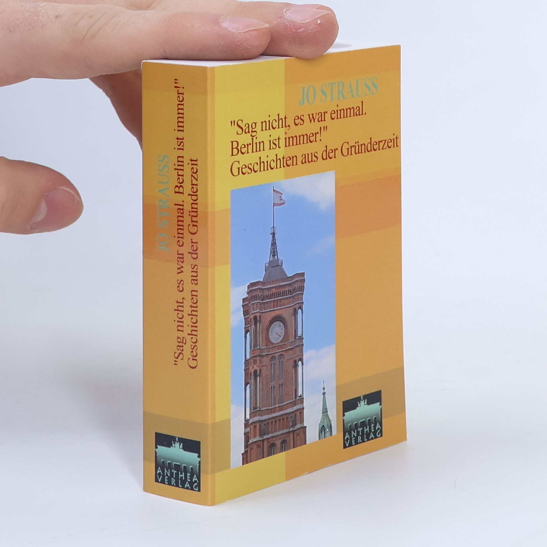 Jo Strauss Sag nicht, es war einmal. Berlin ist immer!