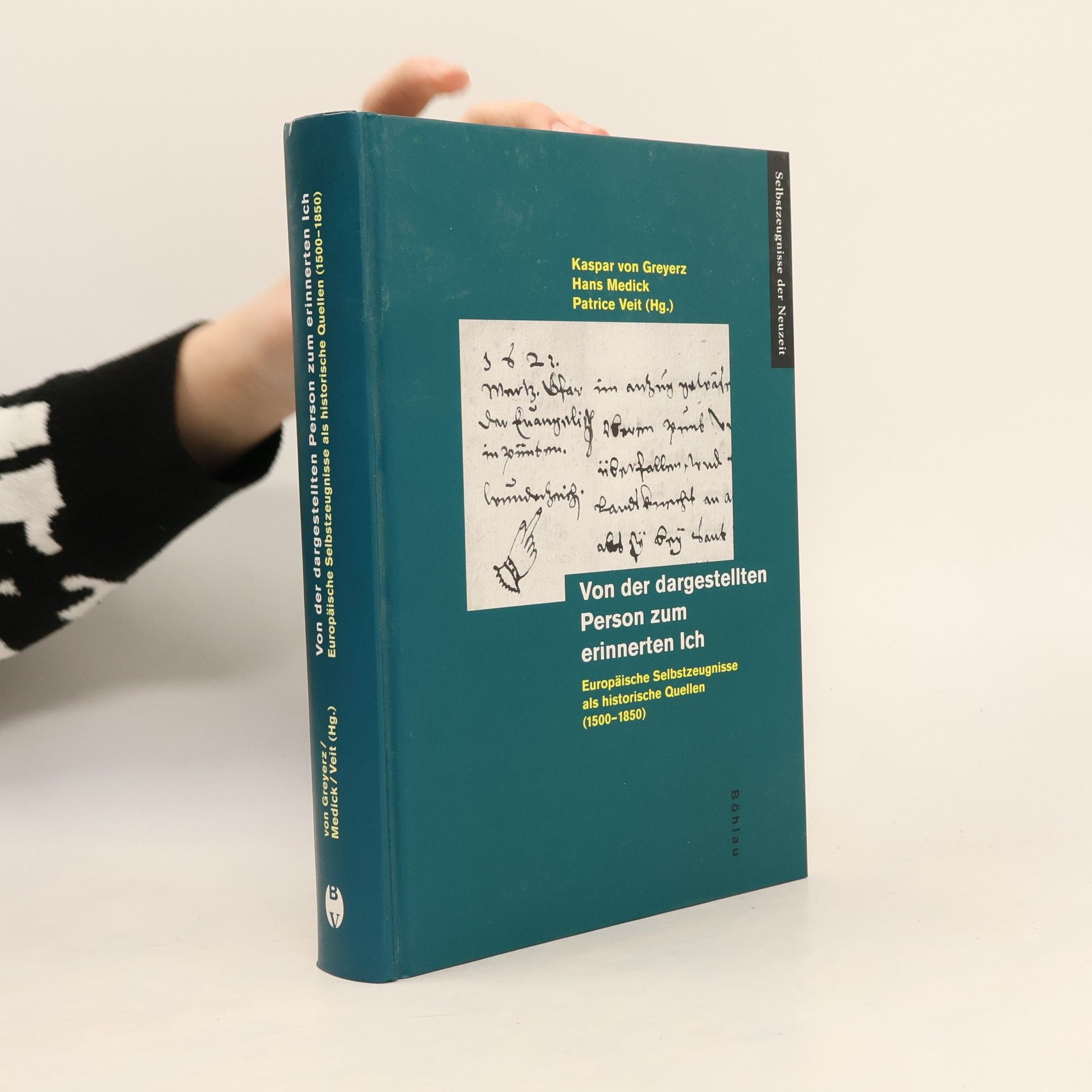 Selbstzeugnisse der Neuzeit: Von der dargestellten Person zum erinnerten Ich