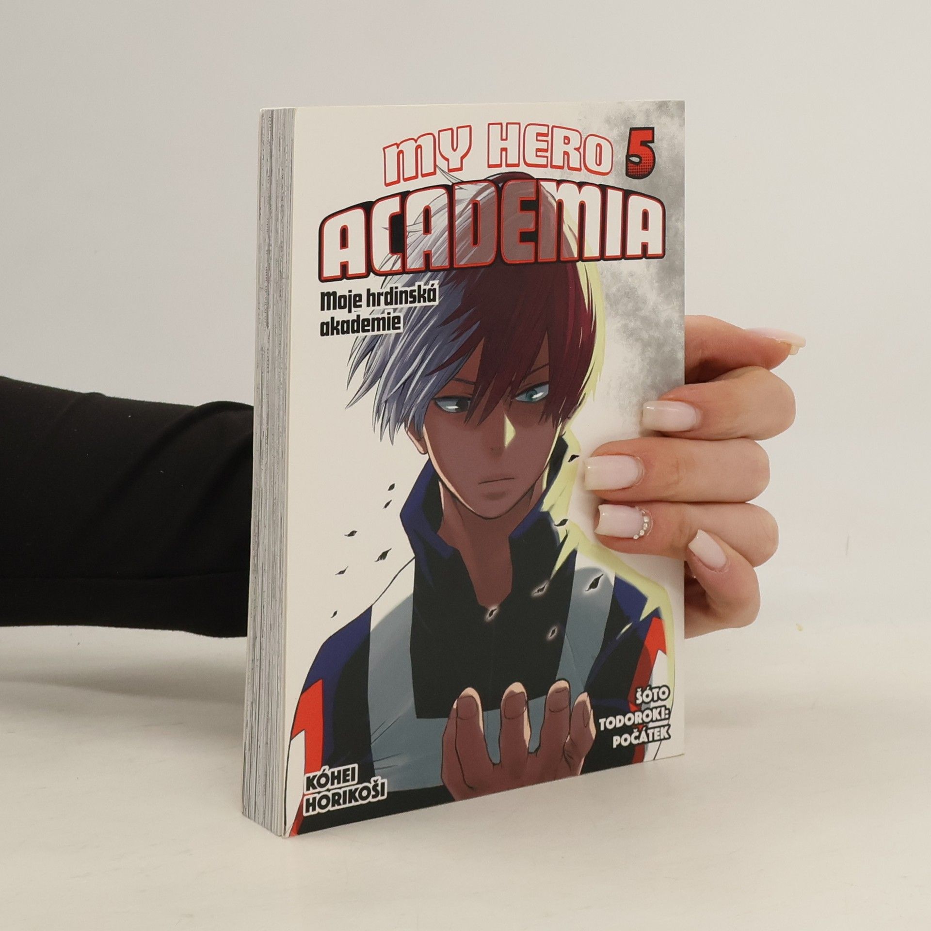 Kōhei Horikoshi My Hero Academia. Moje hrdinská akademie 5. Šóto Todoroki: Počátek
