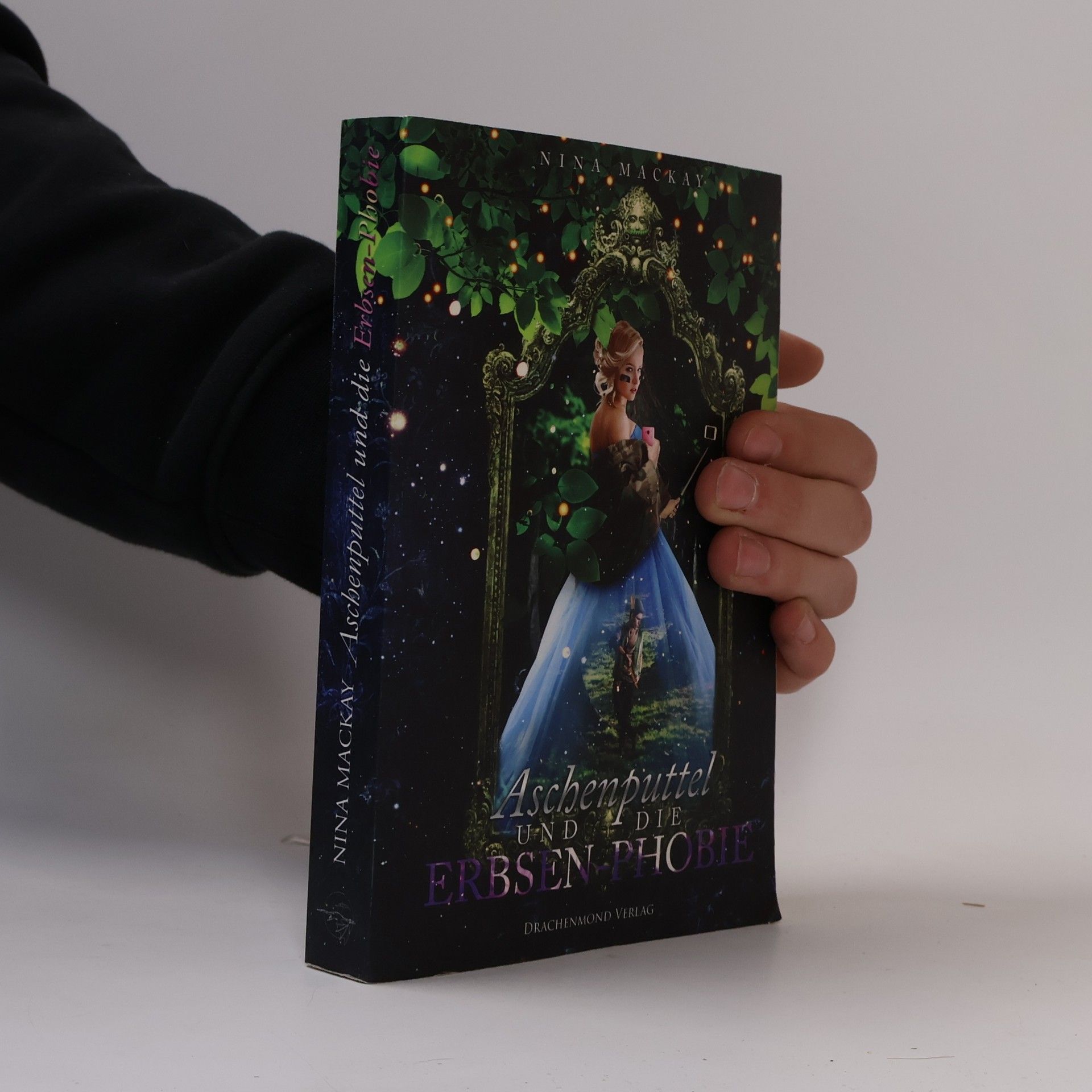 Nina MacKay Aschenputtel und die Erbsen-Phobie