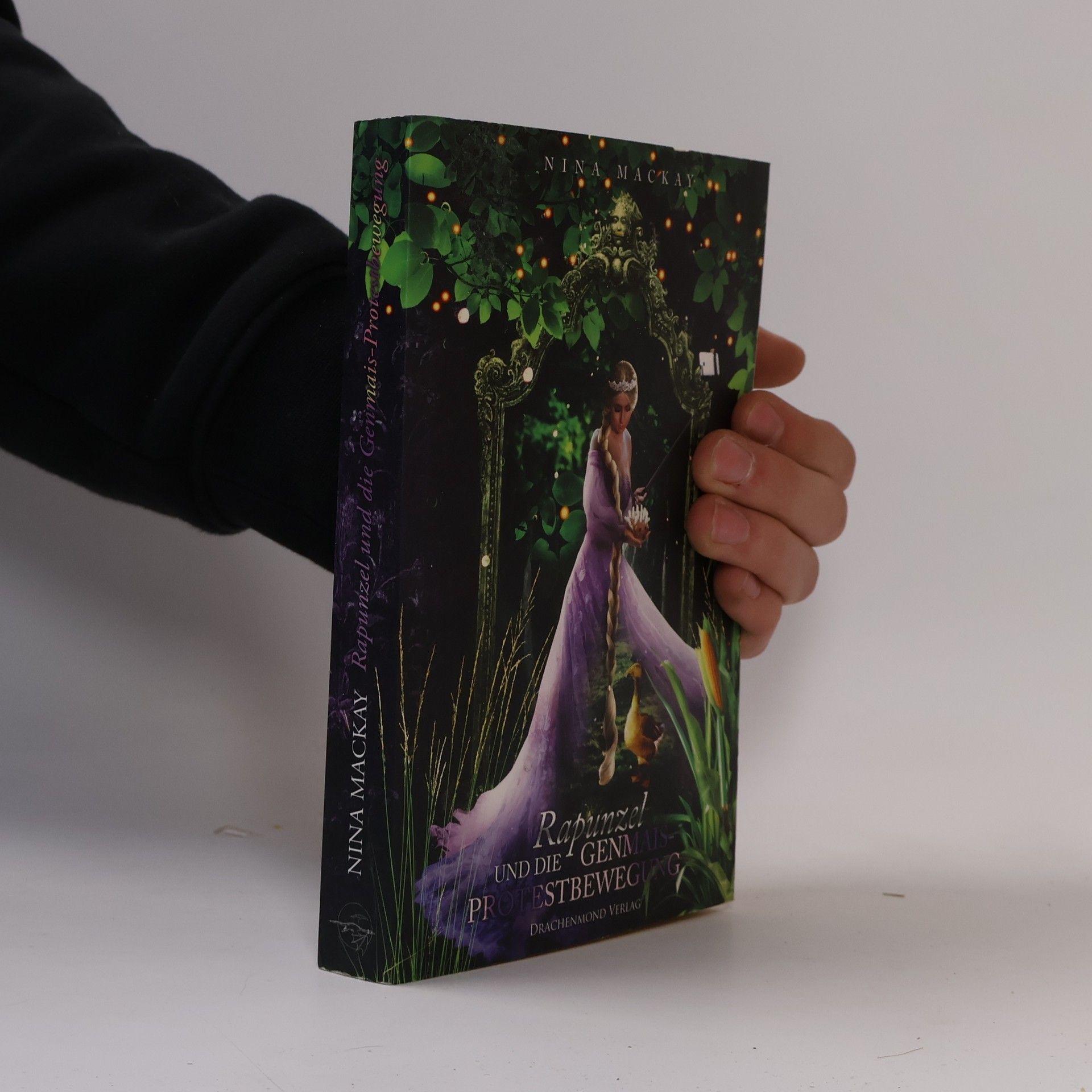 Nina MacKay Rapunzel und die Genmais-Protestbewegung