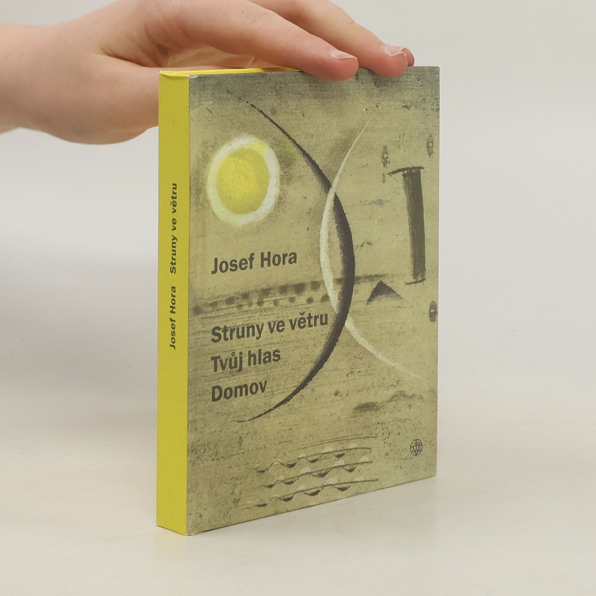 Josef Hora Struny ve větru. Tvůj hlas. Domov