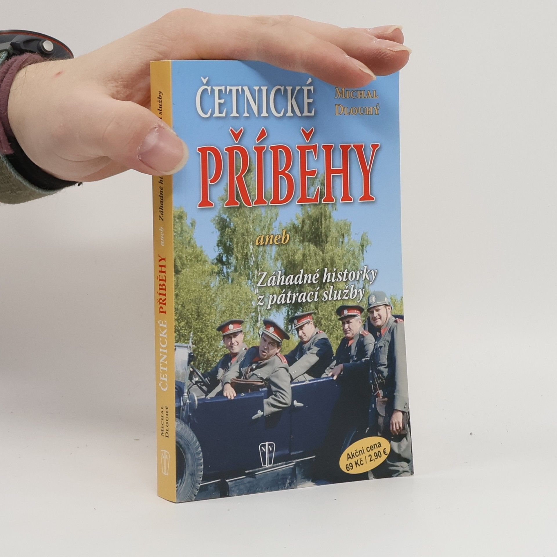 Michal Dlouhý Četnické příběhy, aneb, Záhadné historky z pátrací služby