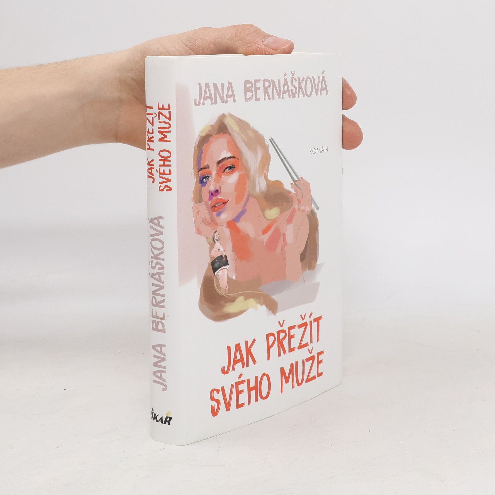 Jana Bernášková Jak přežít svého muže