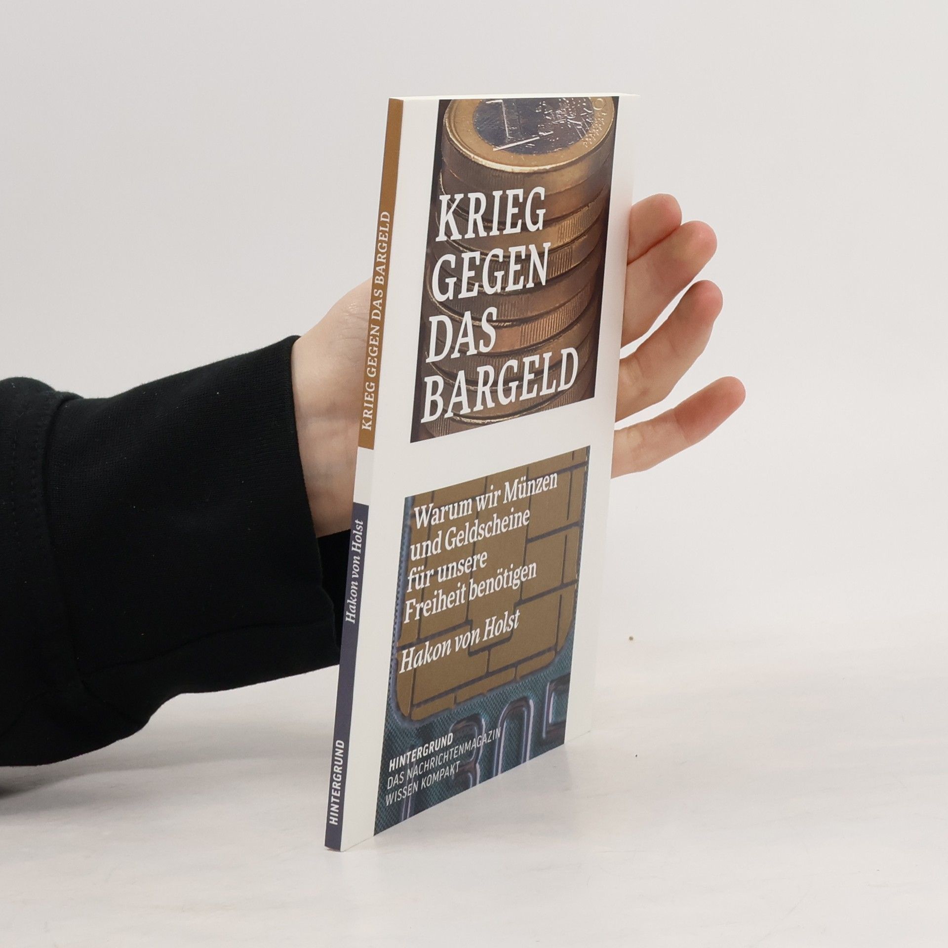 Hakon von Holst Krieg gegen das Bargeld