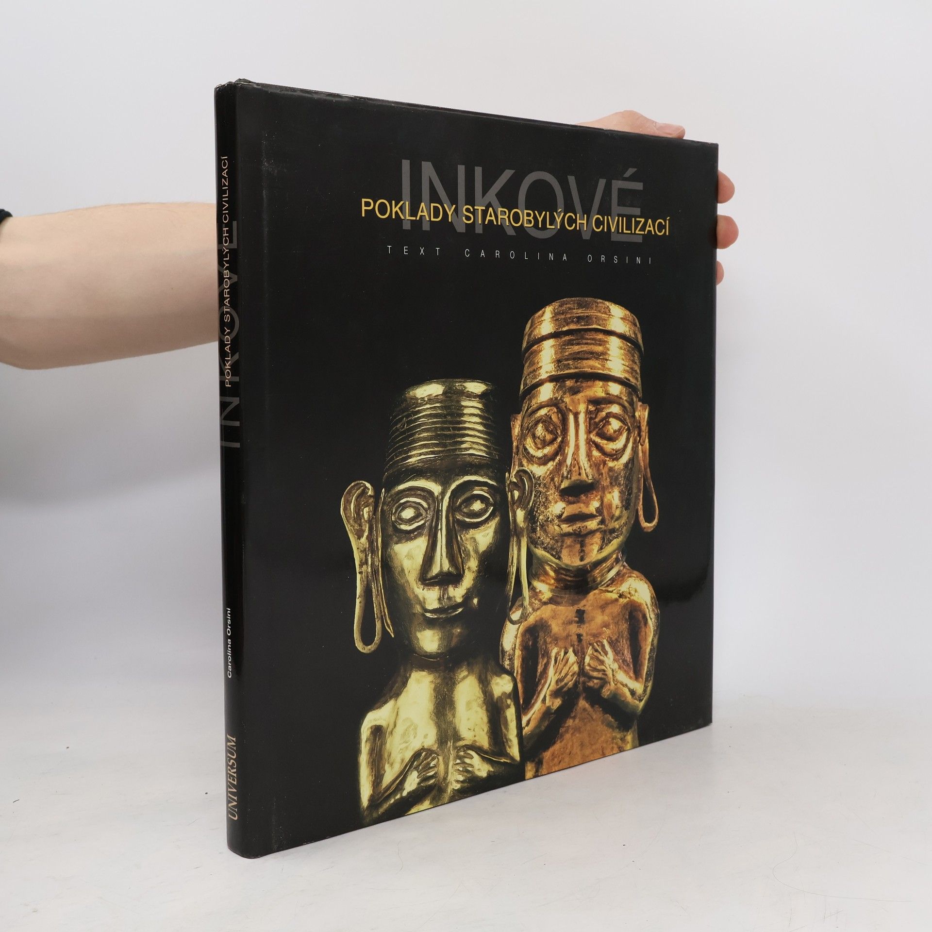 Carolina Orsini Poklady starobylých civilizací. Inkové