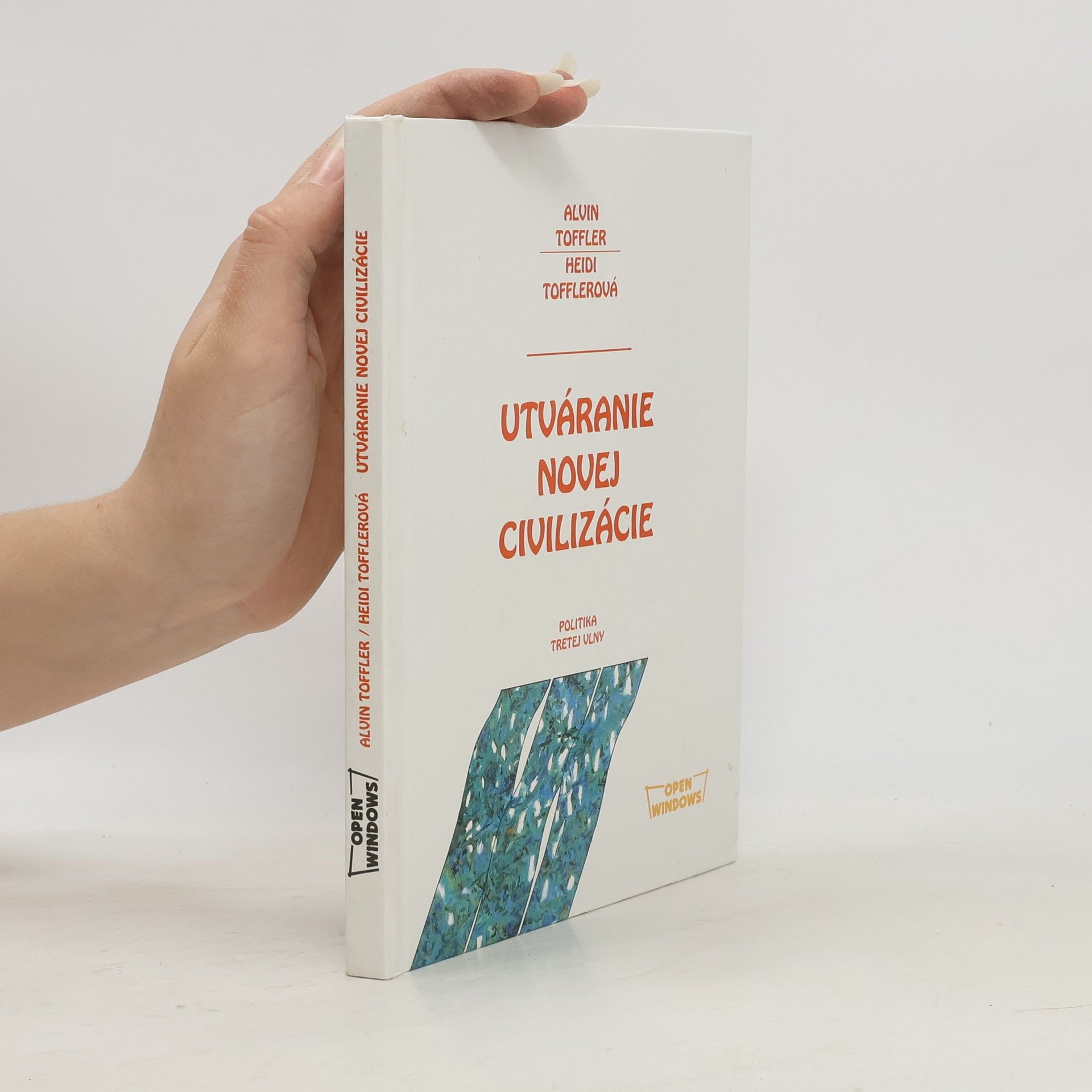 Alvin Toffler Utváranie novej civilizácie - Politika tretej vlny