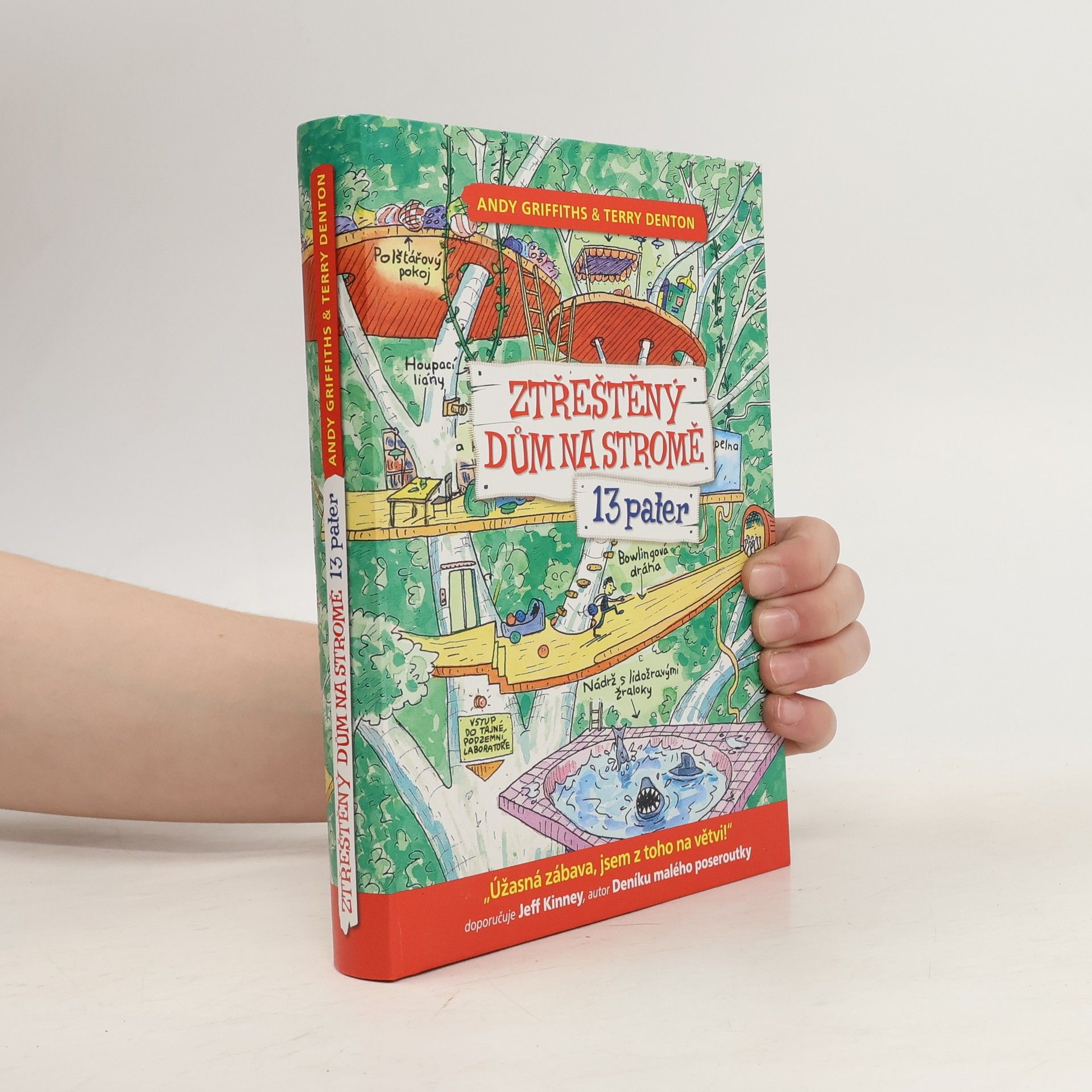 Andy Griffiths Ztřeštěný dům na stromě. 13 pater
